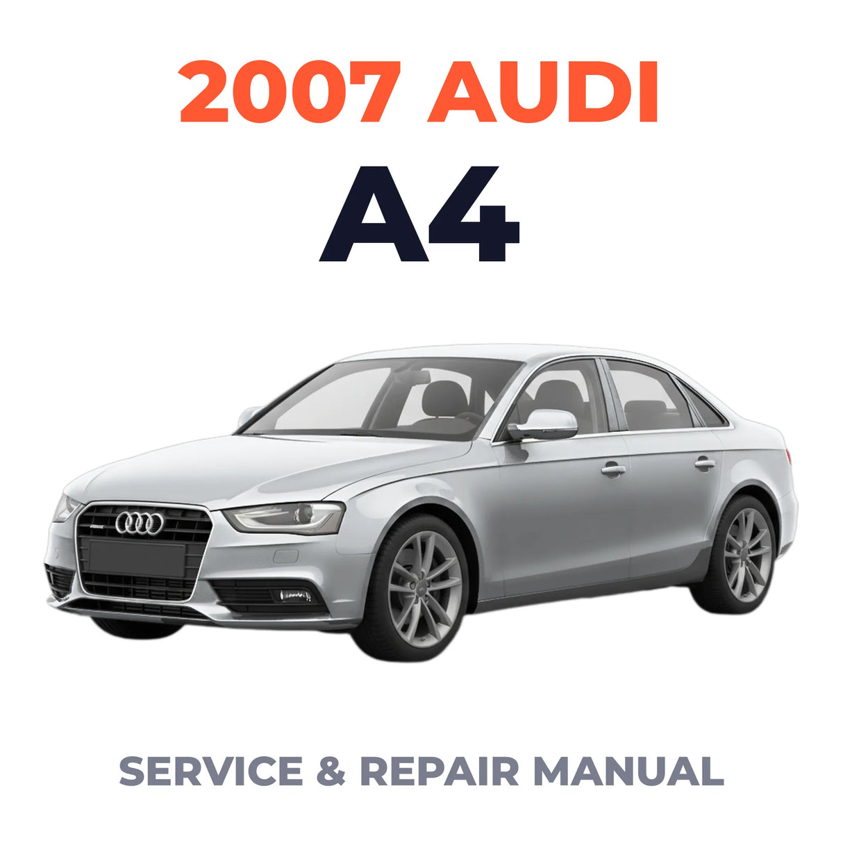 2007 Audi A4 Service and Repair Manual