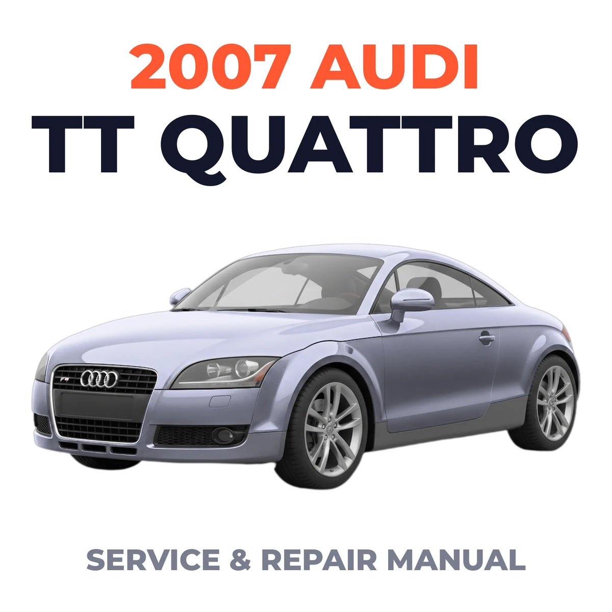 2007 Audi TT Quattro Service and Repair Manual