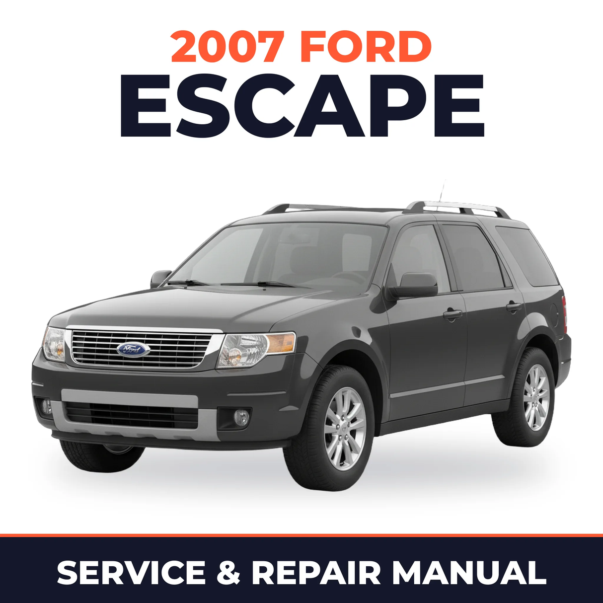 2007 Ford Escape service and repair manual cover with vehicle photo