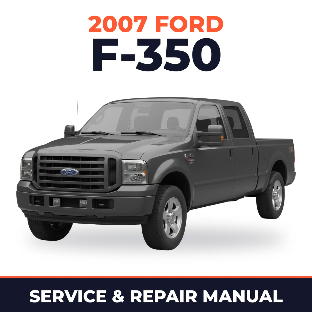 2007 Ford F-350 service and repair manual cover with vehicle photo