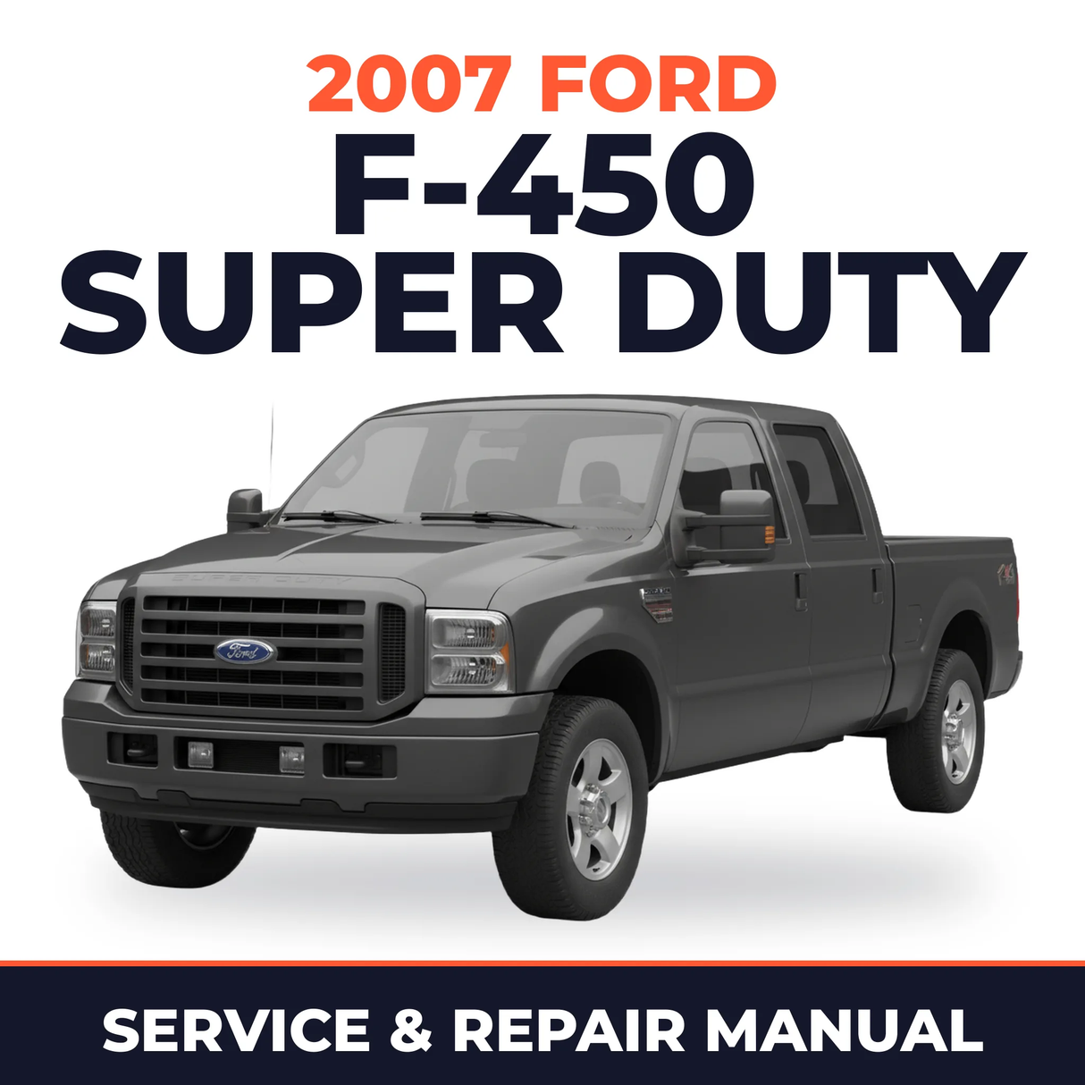 2007 Ford F-450 Super Duty service and repair manual cover with vehicle photo