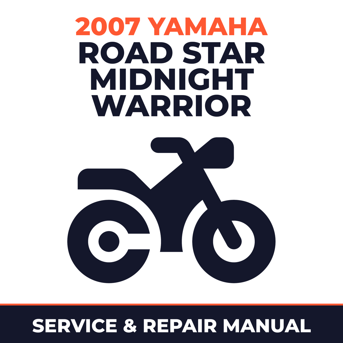 2007 Yamaha ROAD STAR MIDNIGHT WARRIOR Service and Repair Manual - motorcycle workshop manual cover