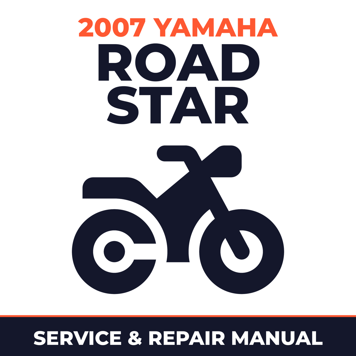 2007 Yamaha ROAD STAR Service and Repair Manual - motorcycle workshop manual cover