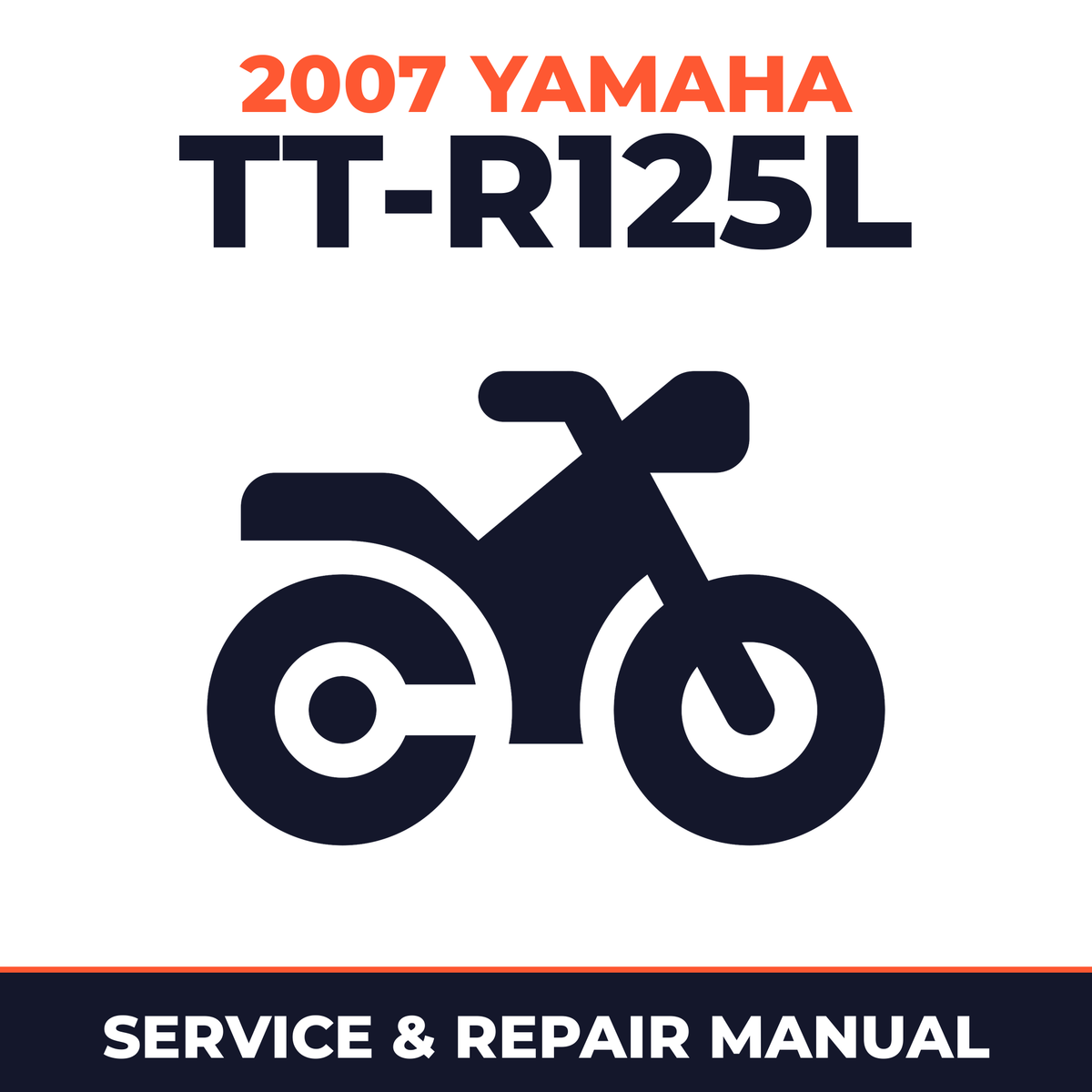 2007 Yamaha TT-R125L Service and Repair Manual - motorcycle workshop manual cover