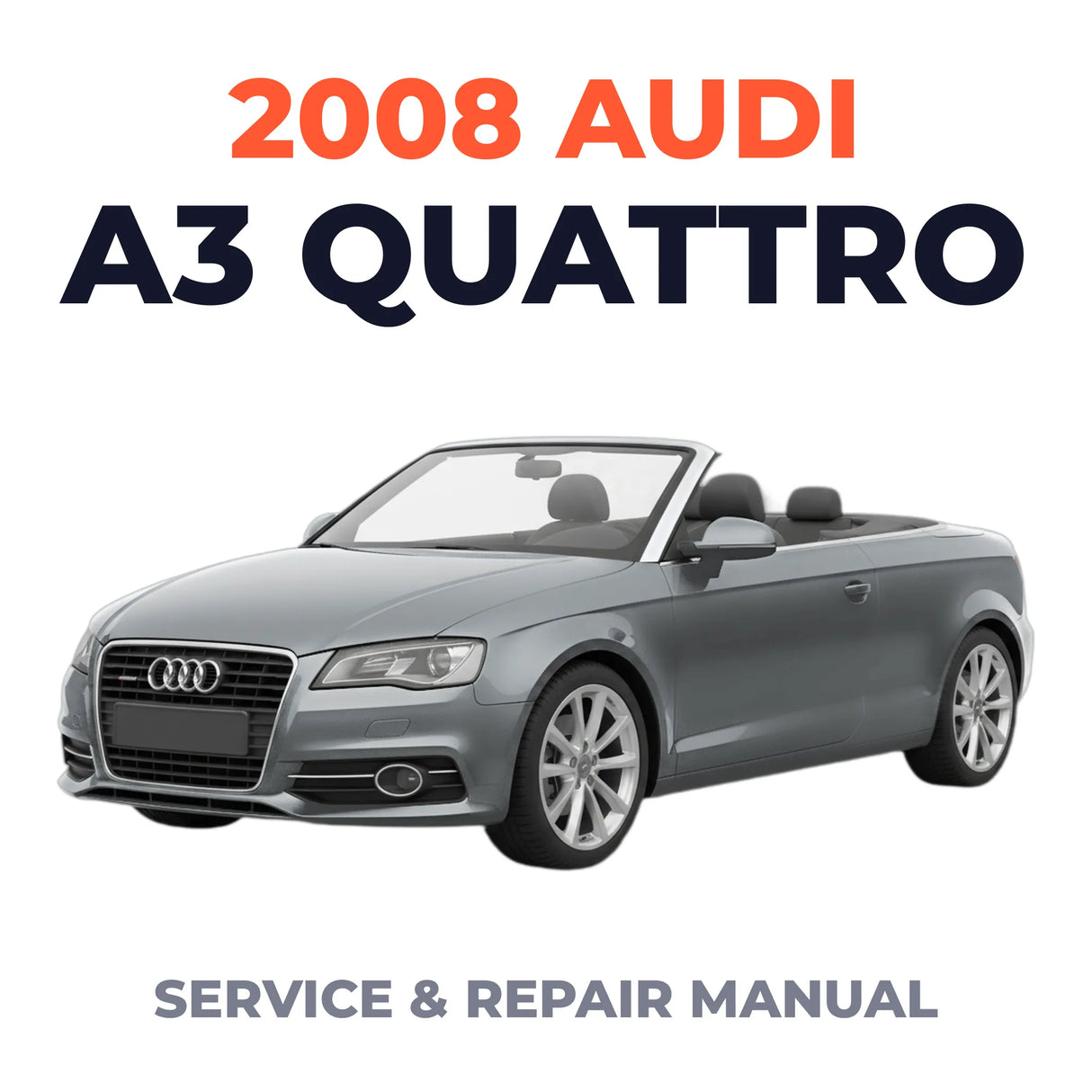 2008 Audi A3 Quattro Service and Repair Manual