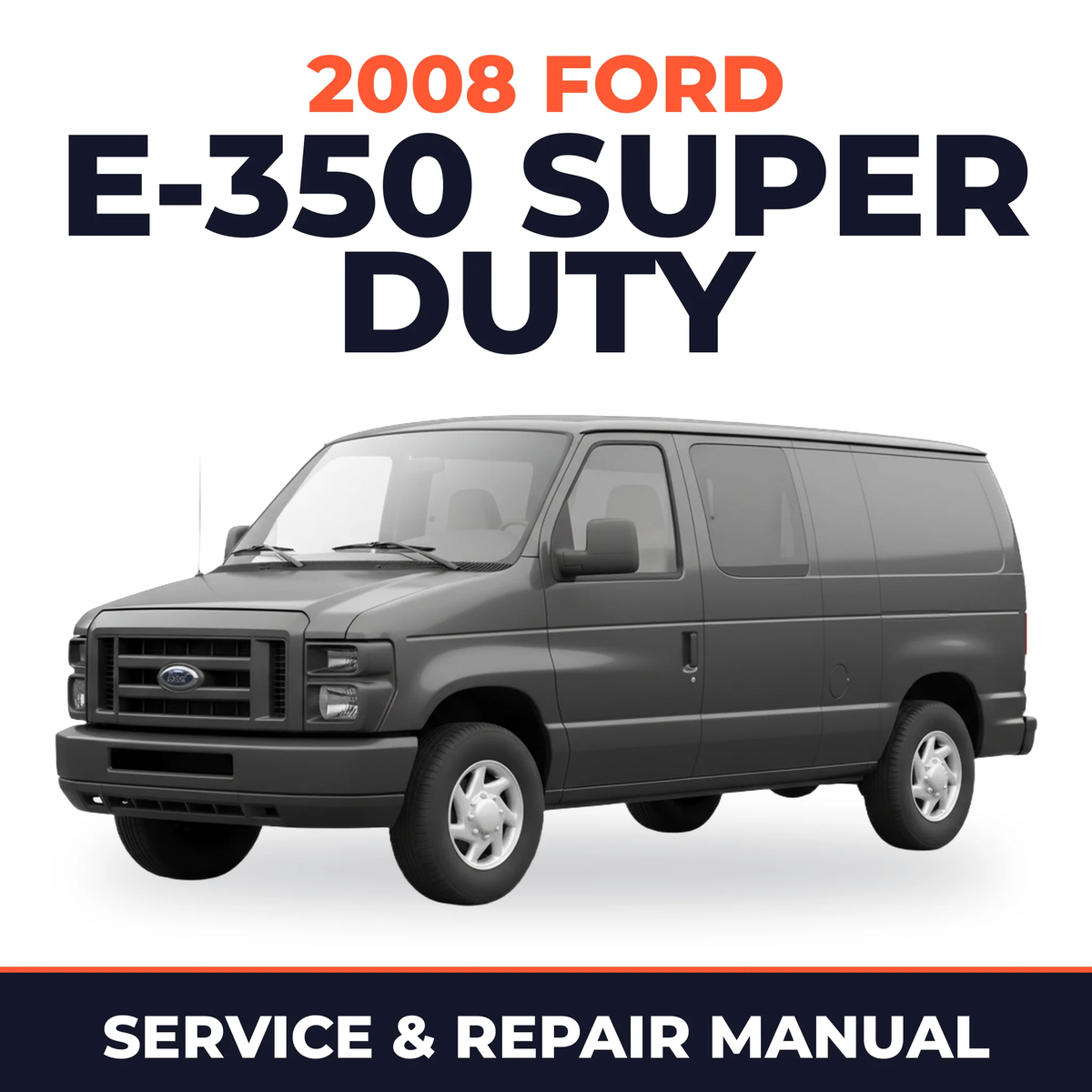 2008 Ford E-350 Super Duty service and repair manual cover with vehicle photo