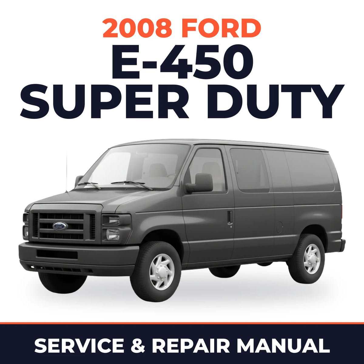 2008 Ford E-450 Super Duty service and repair manual cover with vehicle photo