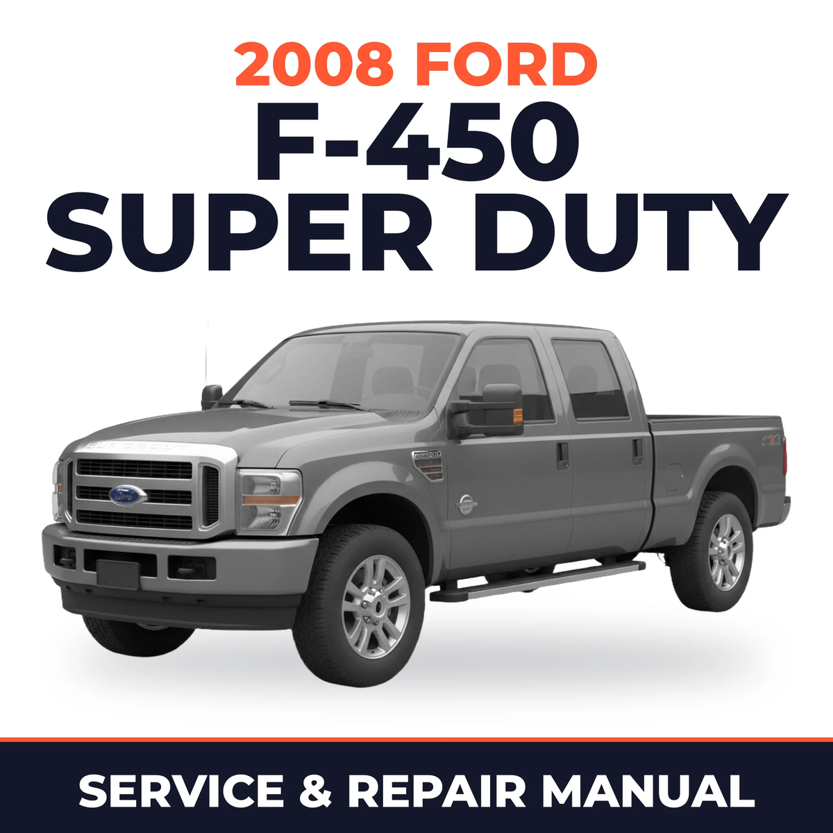 2008 Ford F-450 Super Duty service and repair manual cover with vehicle photo