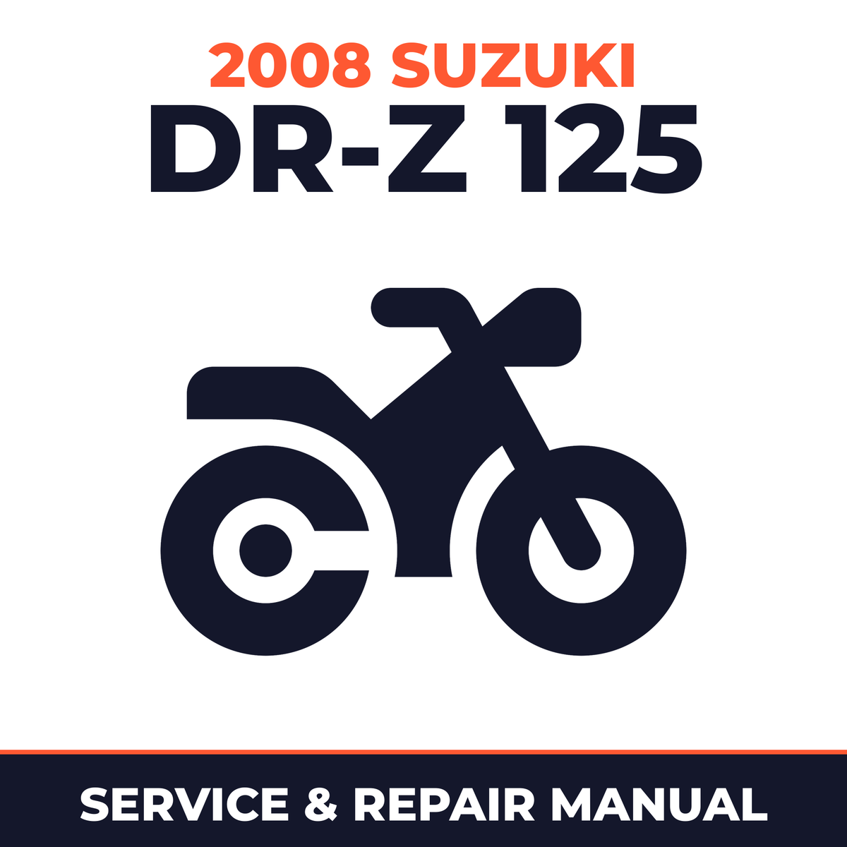 2008 Suzuki DR-Z 125 Service and Repair Manual - motorcycle workshop manual cover