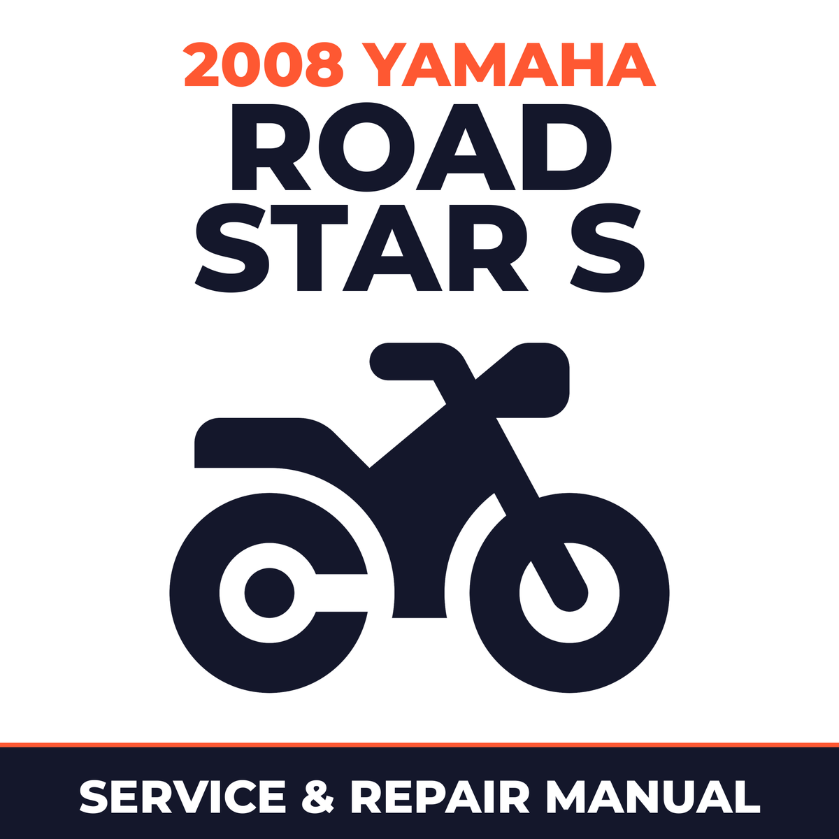 2008 Yamaha ROAD STAR S Service and Repair Manual - motorcycle workshop manual cover
