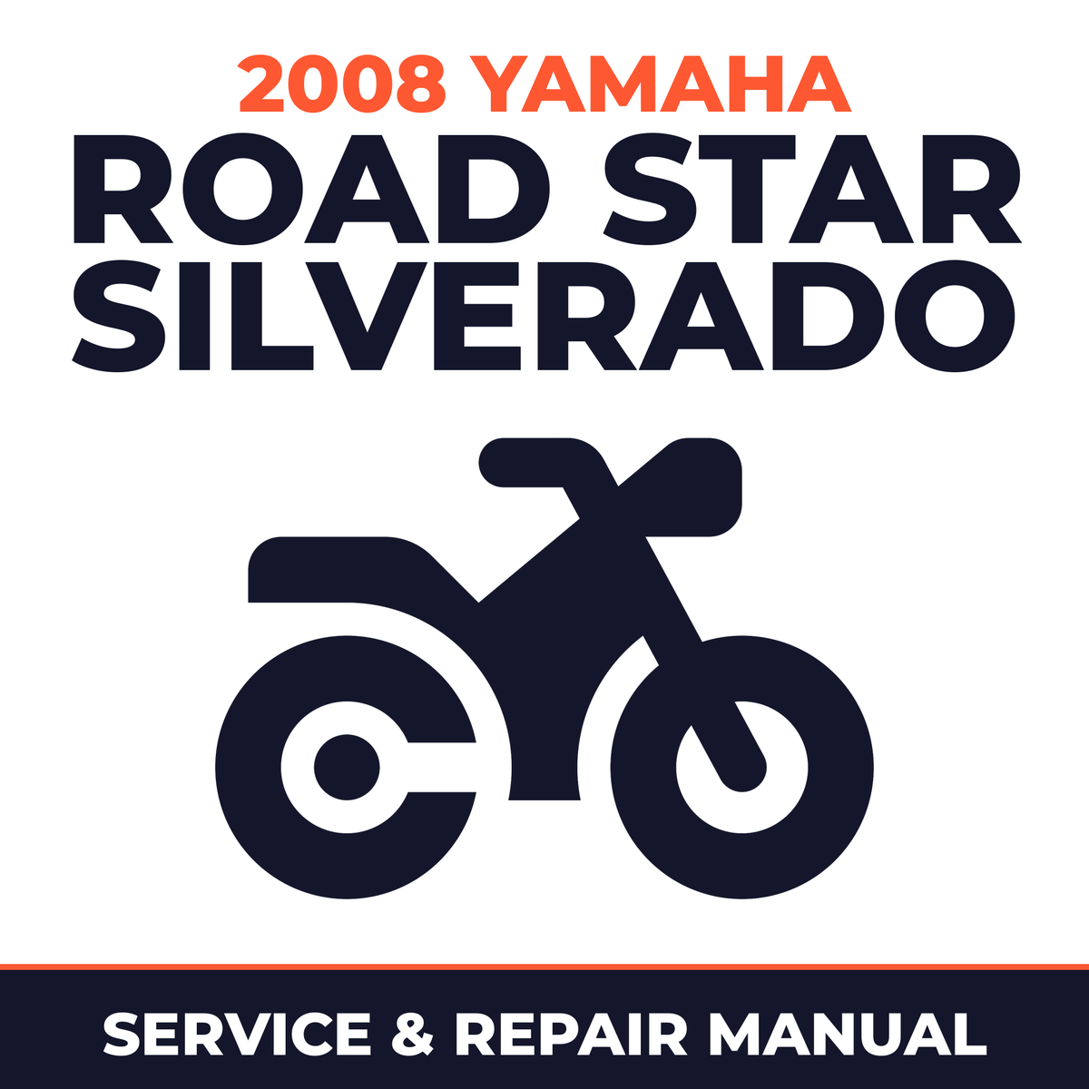 2008 Yamaha ROAD STAR SILVERADO Service and Repair Manual - motorcycle workshop manual cover