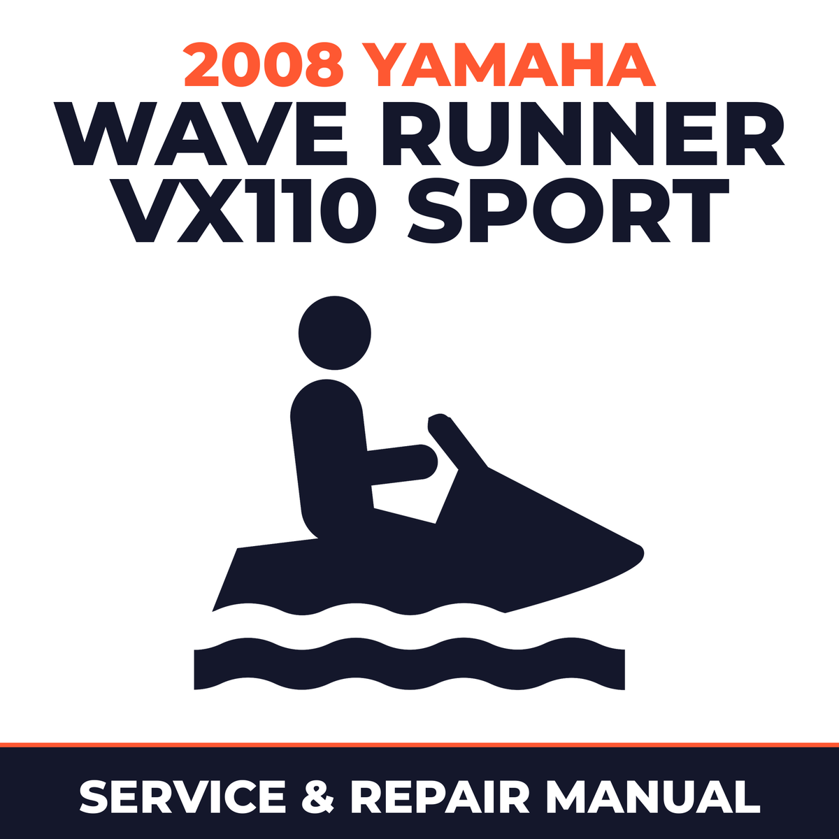 2008 Yamaha WAVE RUNNER VX110 SPORT Service and Repair Manual - personal watercraft workshop manual cover
