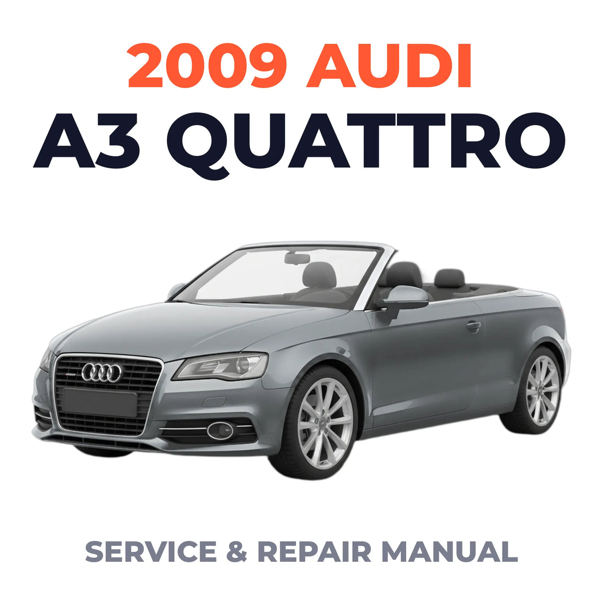 2009 Audi A3 Quattro Service and Repair Manual