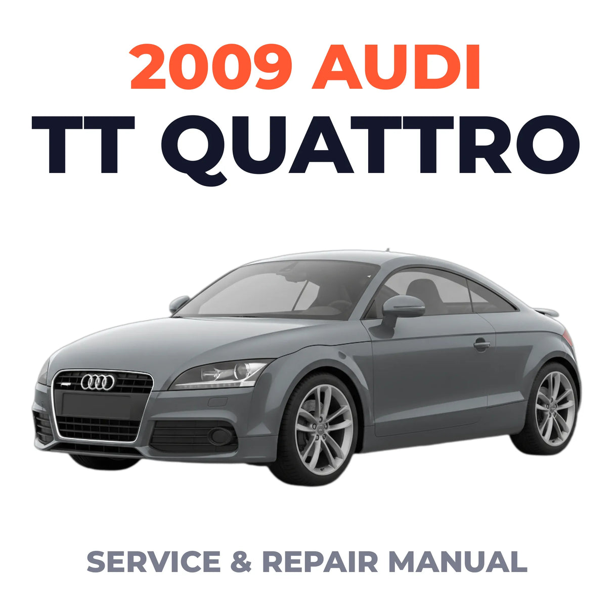 2009 Audi TT Quattro Service and Repair Manual