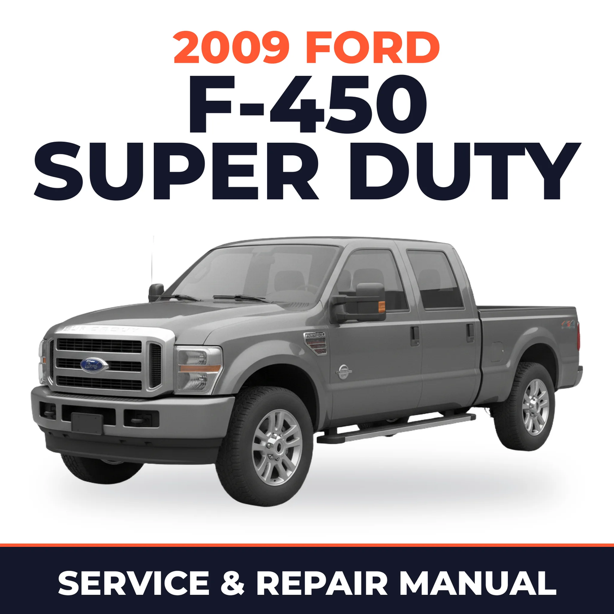 2009 Ford F-450 Super Duty service and repair manual cover with vehicle photo