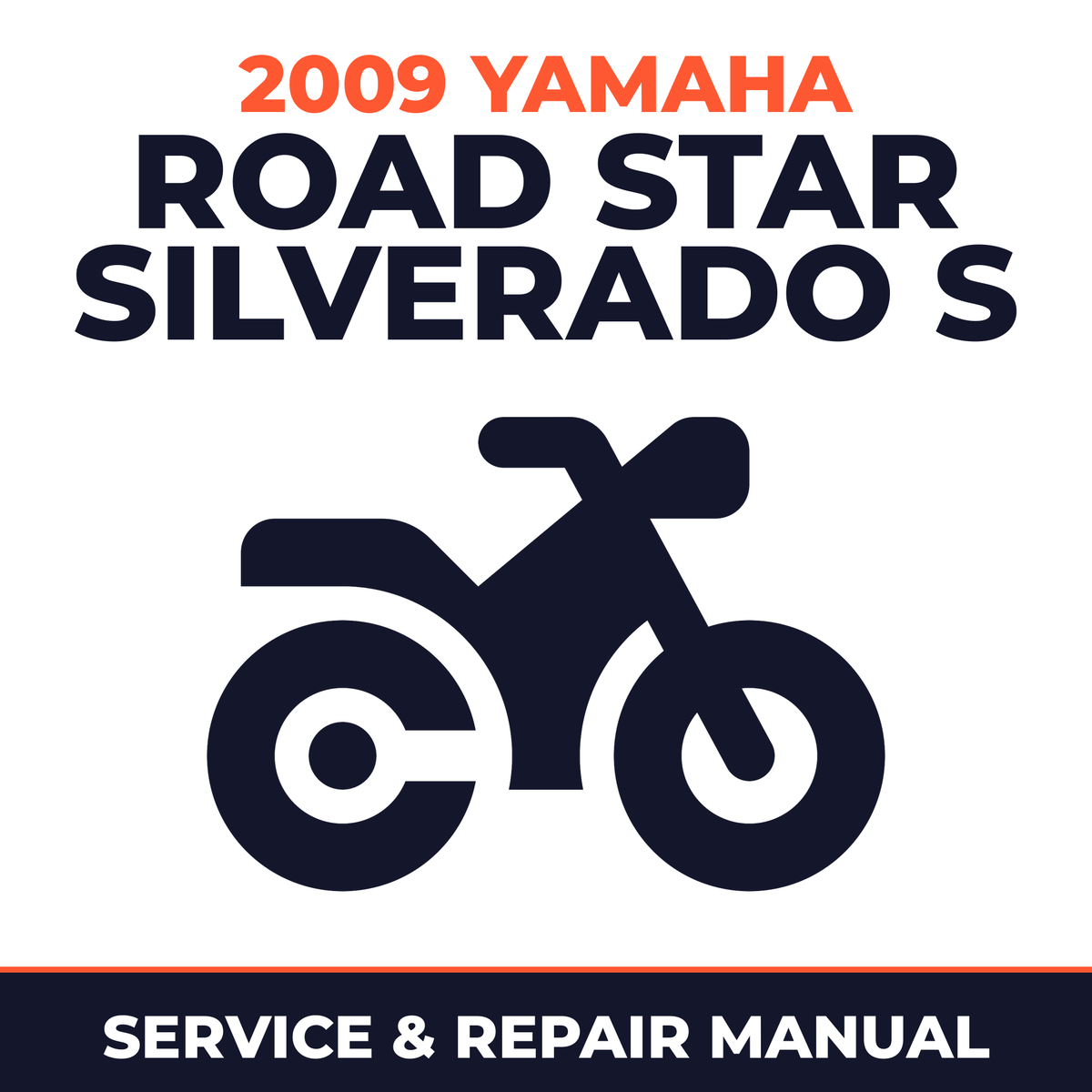2009 Yamaha ROAD STAR SILVERADO S Service and Repair Manual - motorcycle workshop manual cover