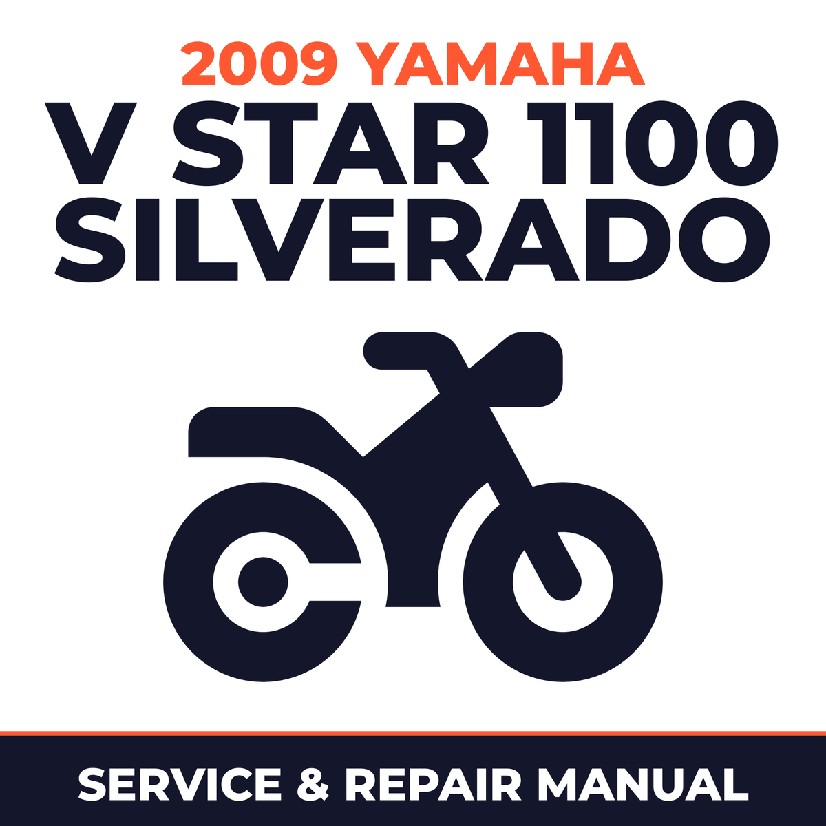 2009 Yamaha V STAR 1100 SILVERADO Service and Repair Manual - motorcycle workshop manual cover
