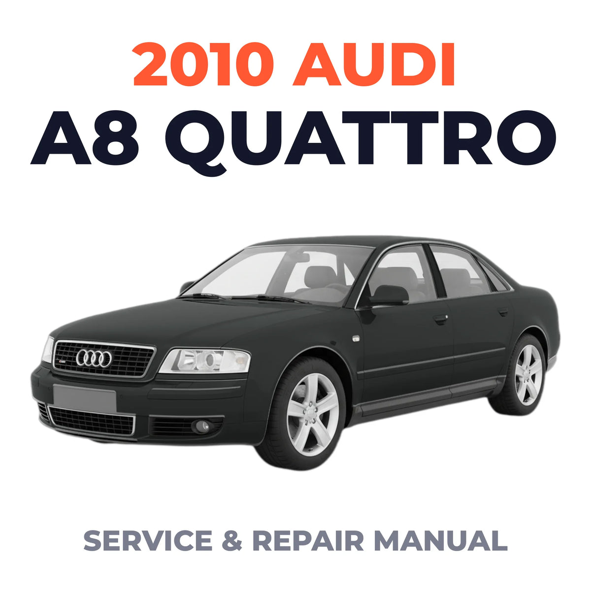 2010 Audi A8 Quattro Service and Repair Manual