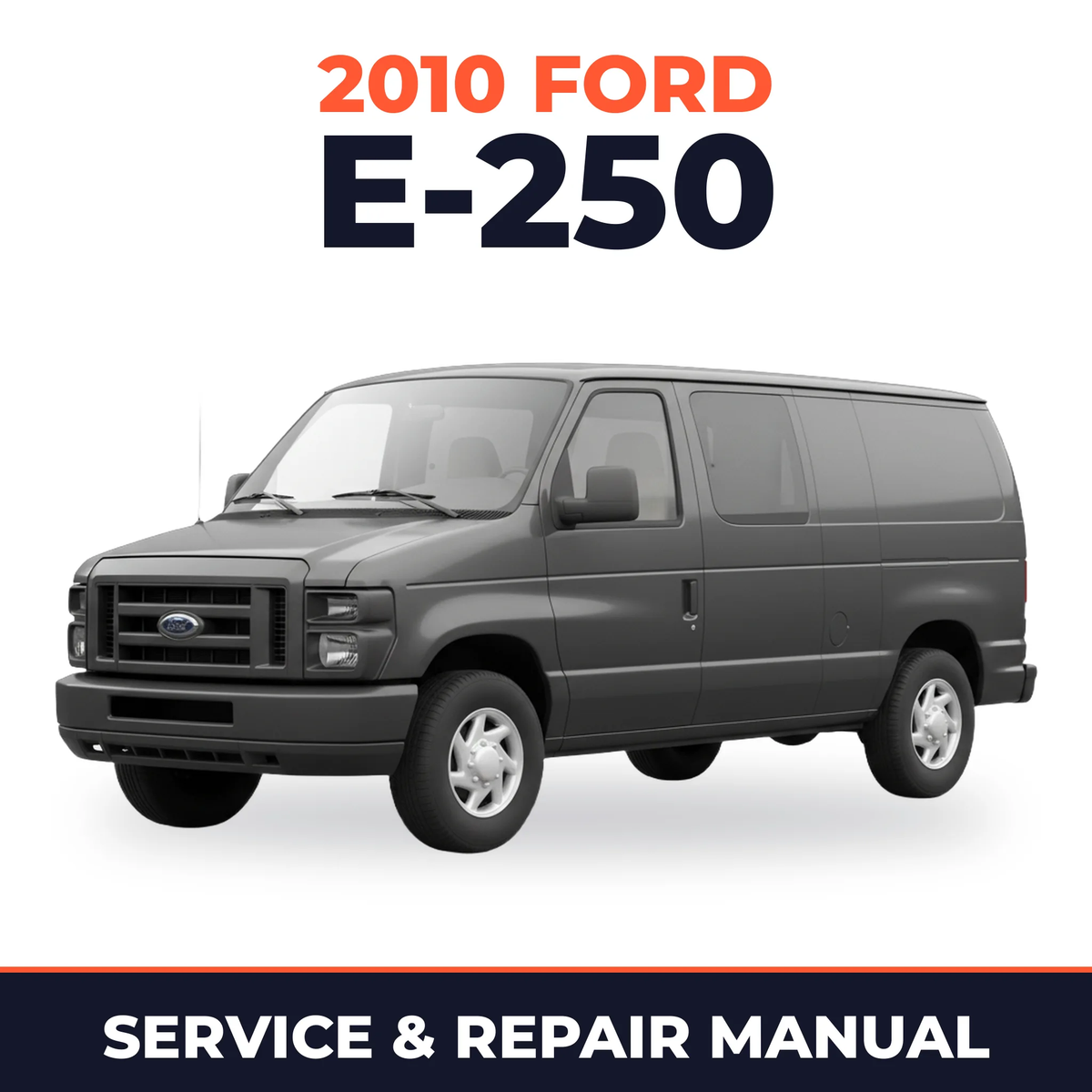 2010 Ford E-250 service and repair manual cover with vehicle photo