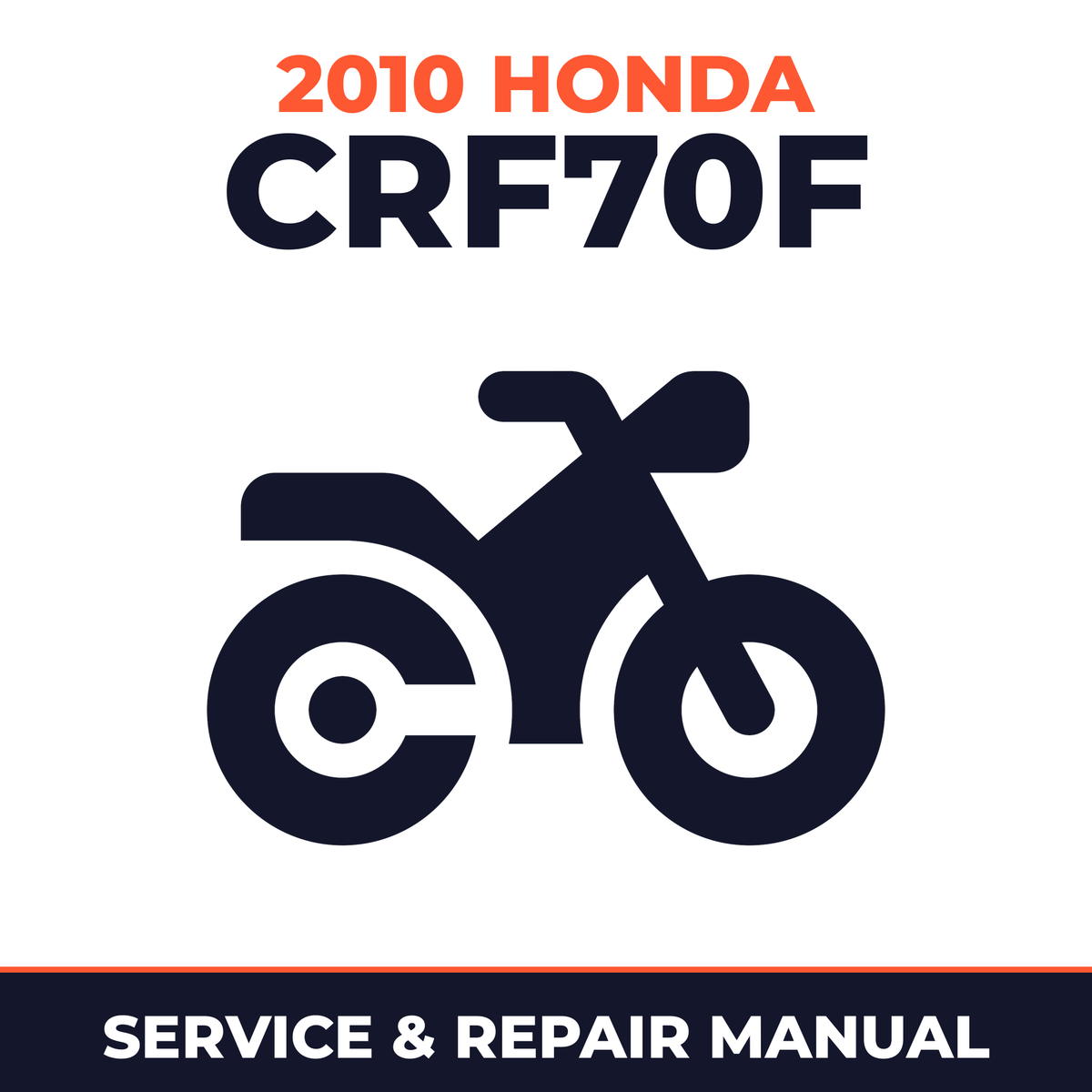 2010 Honda CRF70F Service and Repair Manual - motorcycle workshop manual cover