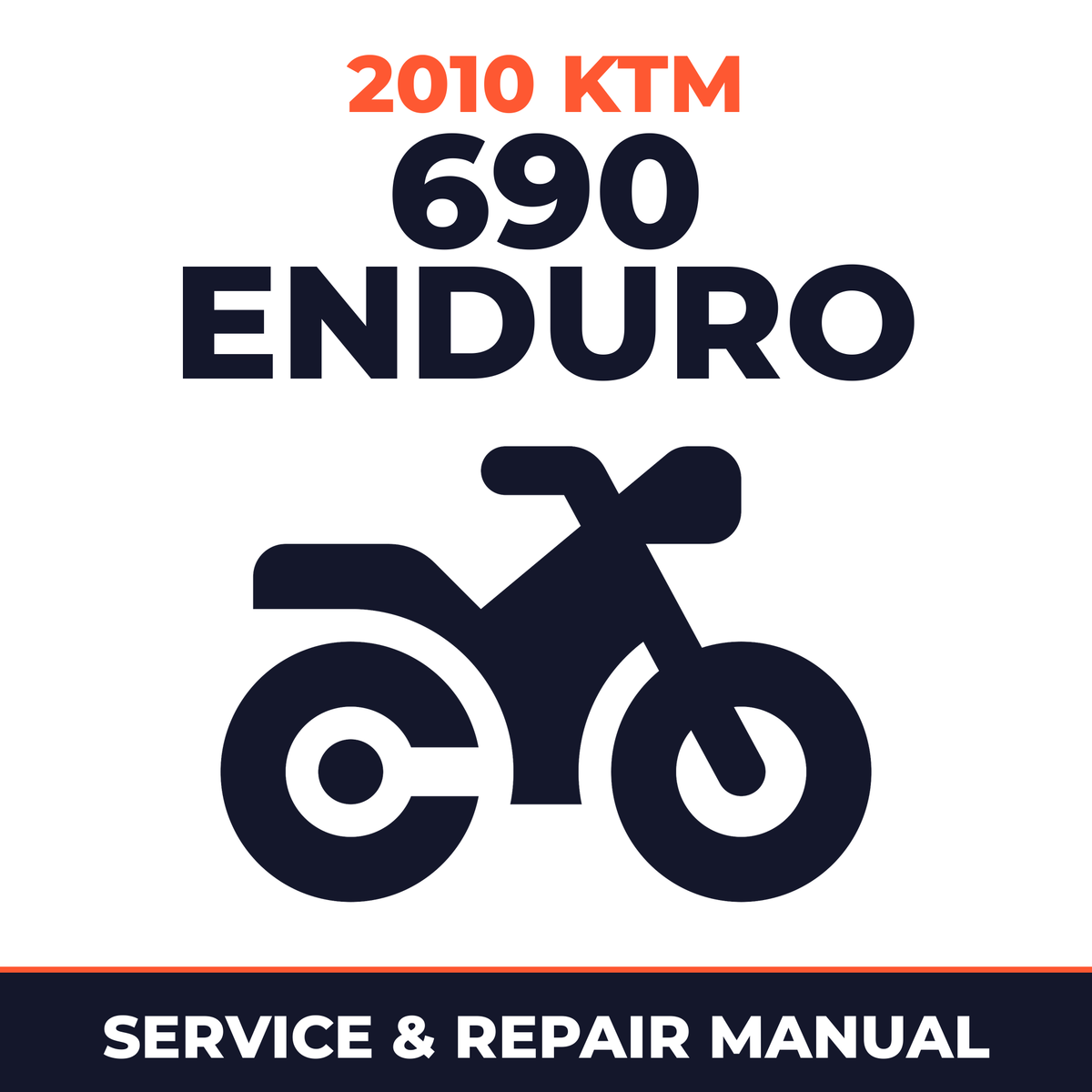 2010 KTM 690 Enduro Service and Repair Manual - motorcycle workshop manual cover