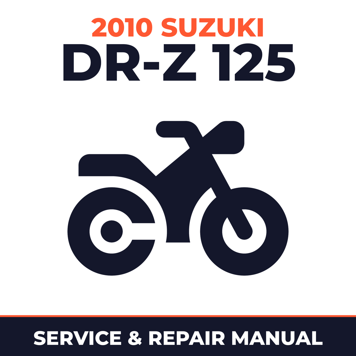 2010 Suzuki DR-Z 125 Service and Repair Manual - motorcycle workshop manual cover
