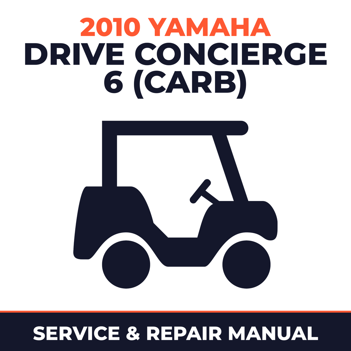 2010 Yamaha DRIVE CONCIERGE 6 (CARB) Service and Repair Manual - golf car workshop manual cover