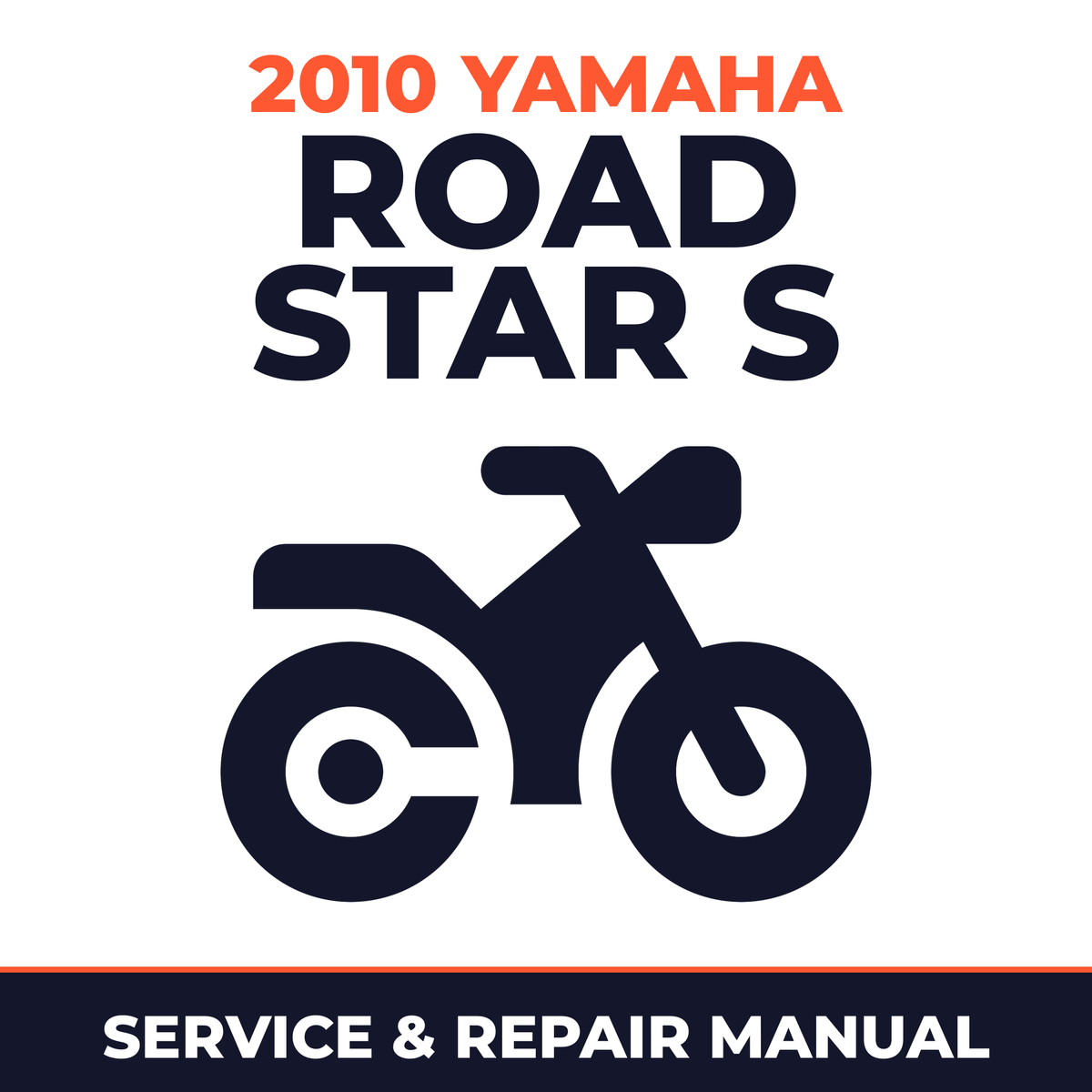 2010 Yamaha ROAD STAR S Service and Repair Manual - motorcycle workshop manual cover