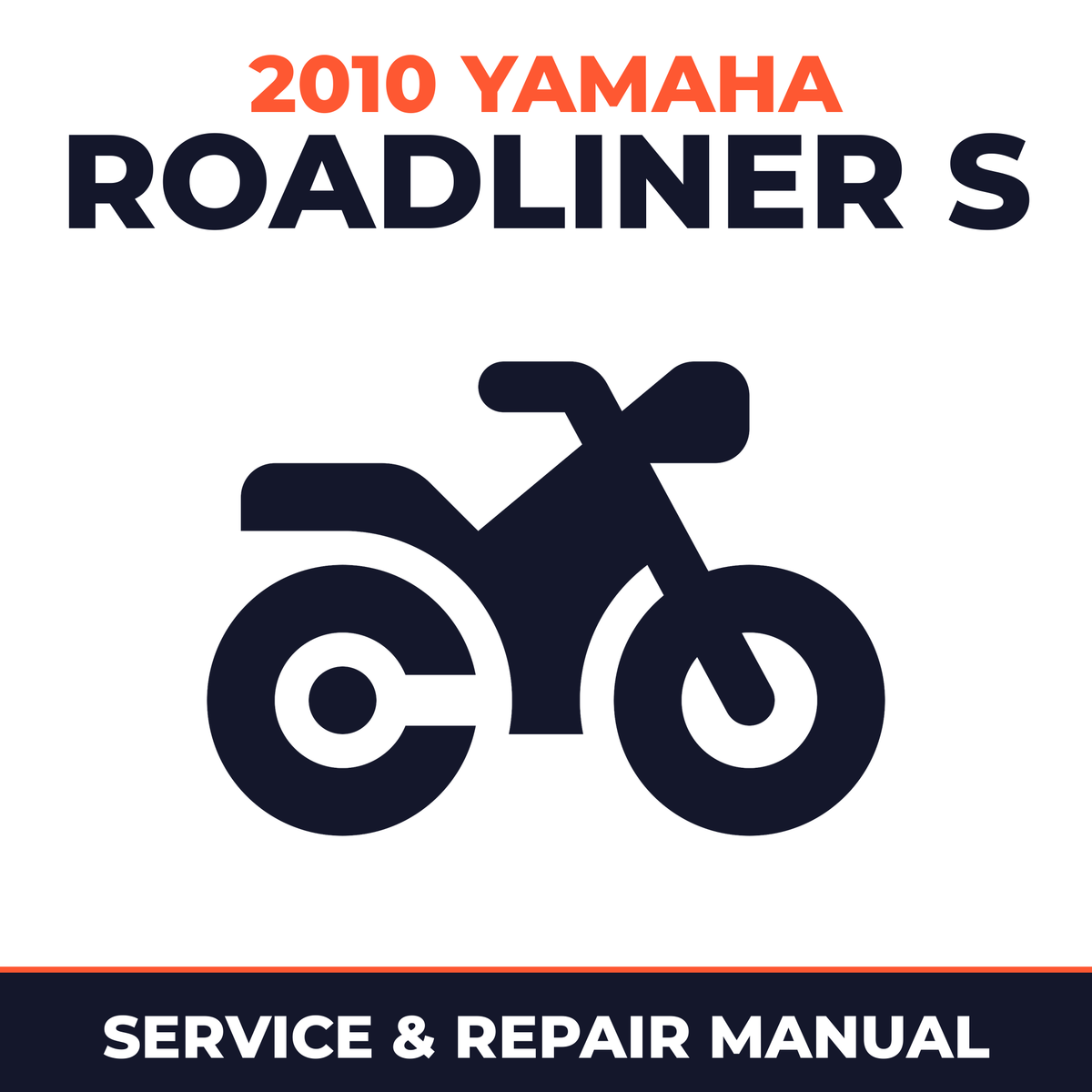 2010 Yamaha ROADLINER S Service and Repair Manual - motorcycle workshop manual cover