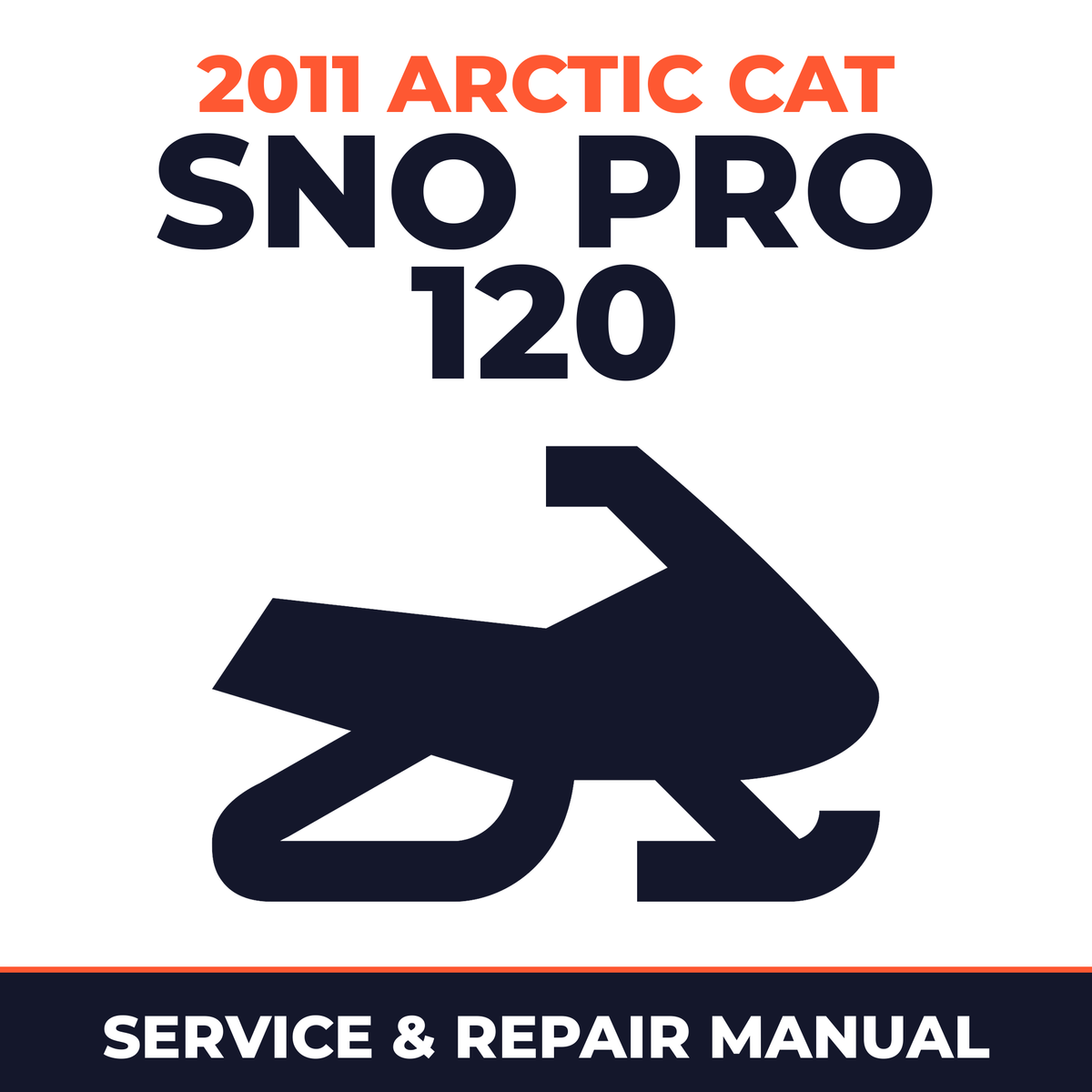 2011 Arctic Cat Sno Pro 120 Service and Repair Manual - snowmobile workshop manual cover