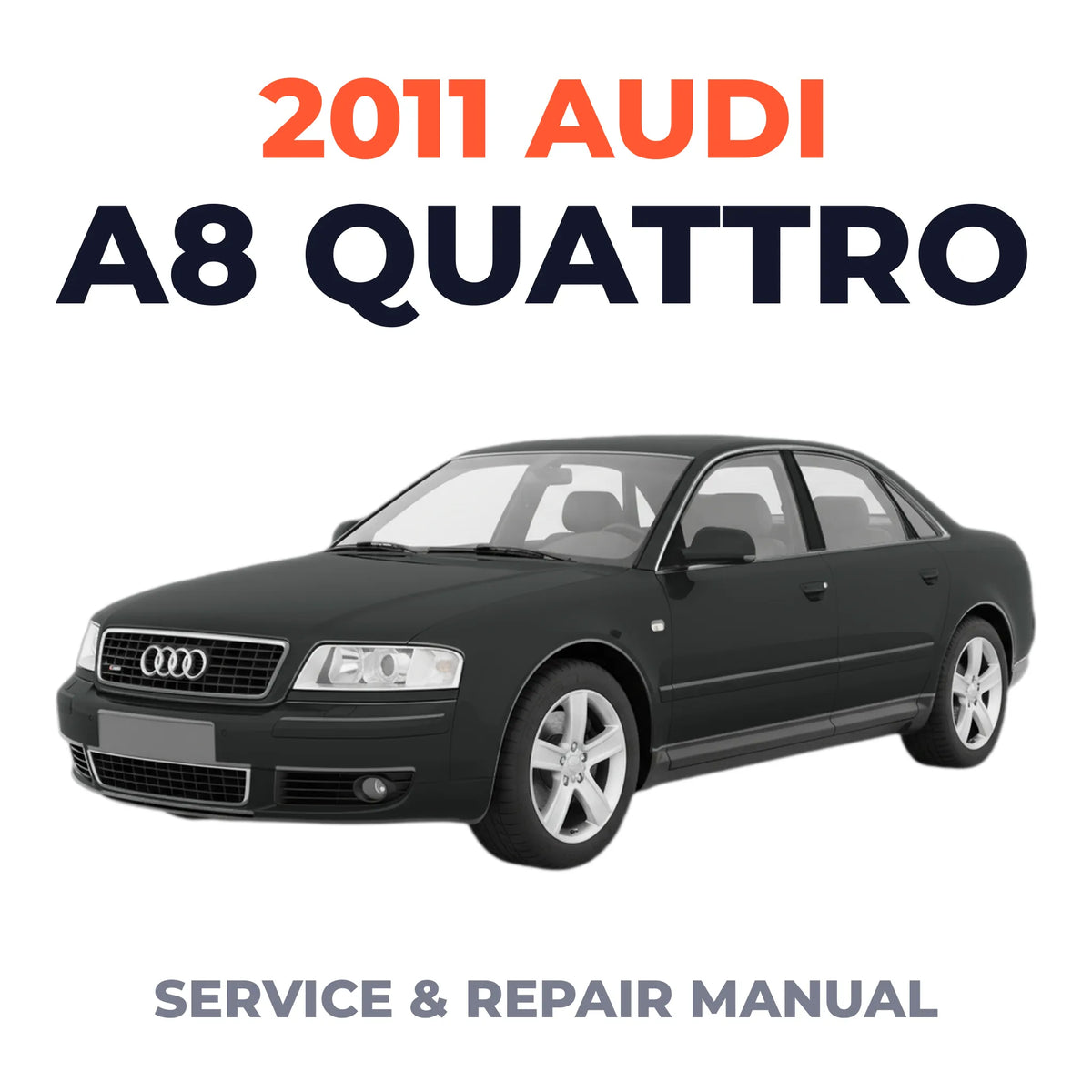2011 Audi A8 Quattro Service and Repair Manual