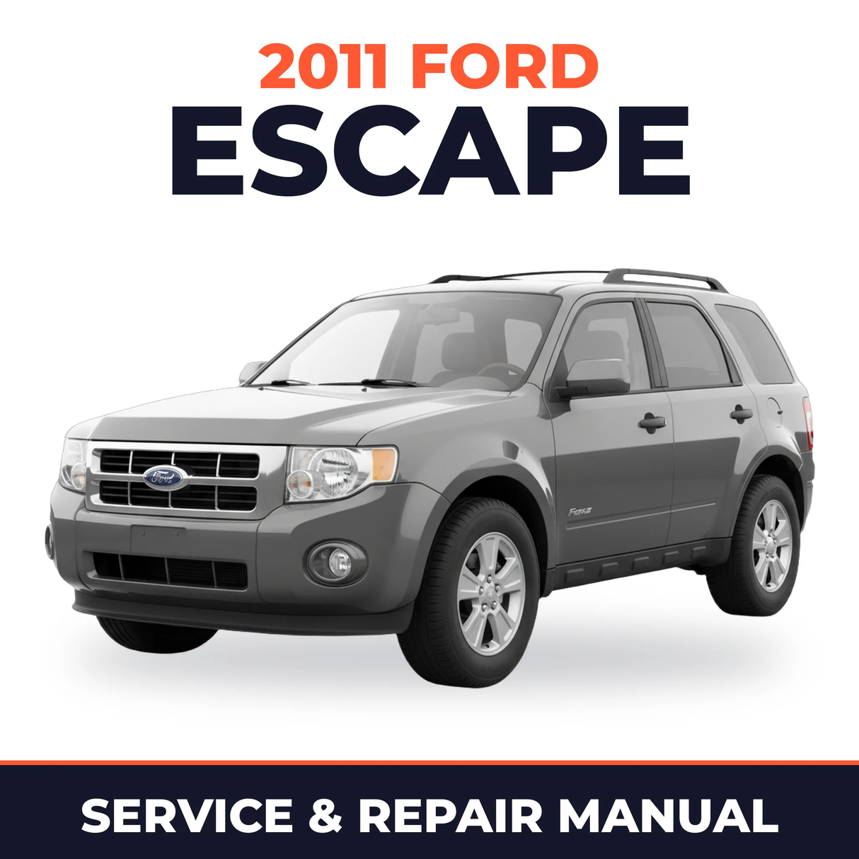 2011 Ford Escape service and repair manual cover with vehicle photo