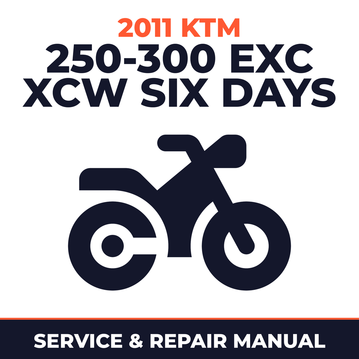 2011 KTM 250-300 EXC XCW Six Days Service and Repair Manual - motorcycle workshop manual cover