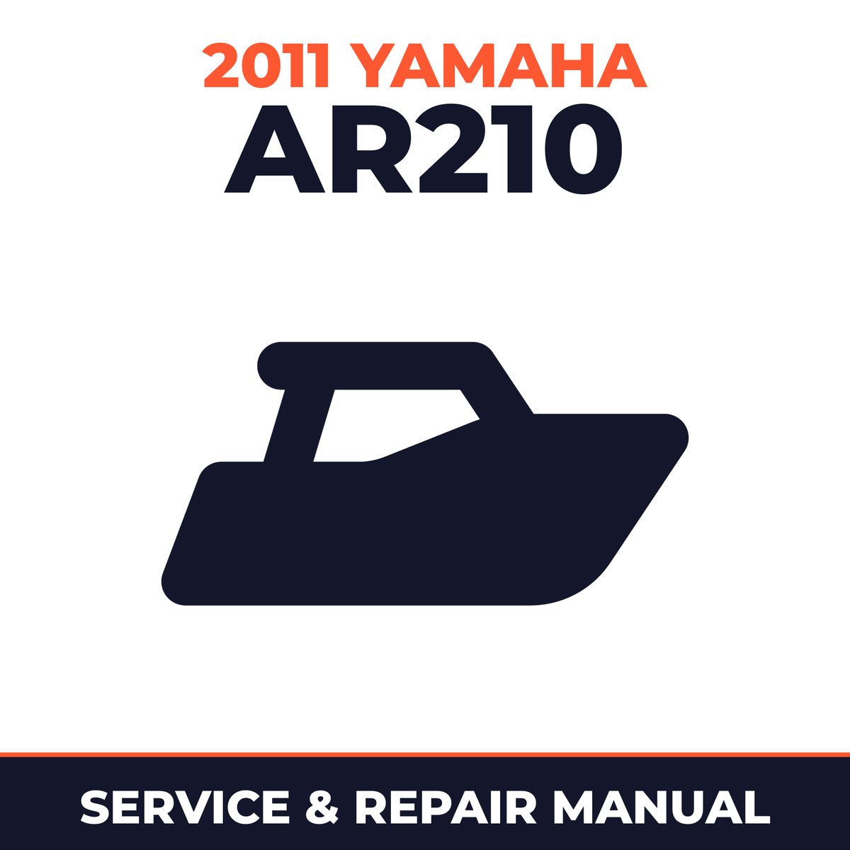 2011 Yamaha AR210 Service and Repair Manual - boat workshop manual cover