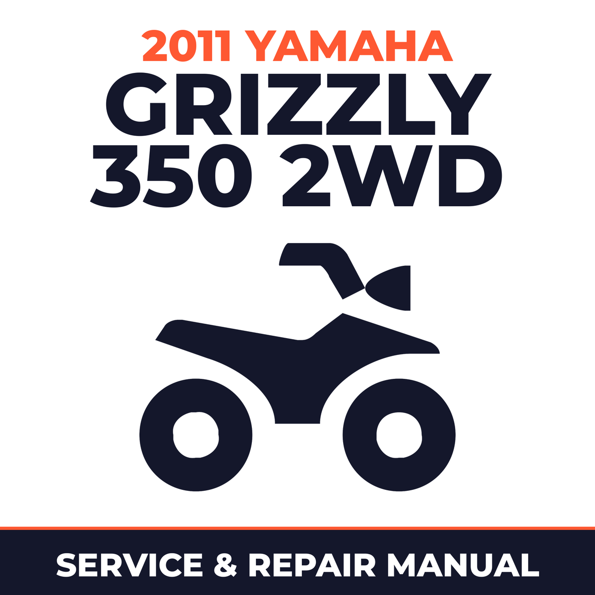 2011 Yamaha GRIZZLY 350 2WD Service and Repair Manual - ATV workshop manual cover