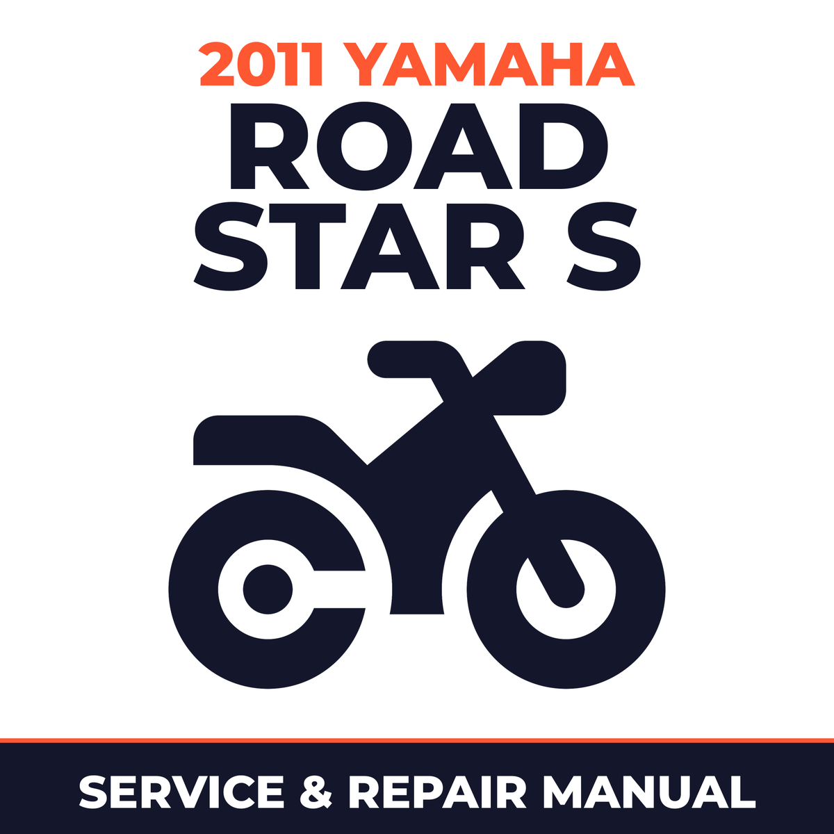 2011 Yamaha ROAD STAR S Service and Repair Manual - motorcycle workshop manual cover