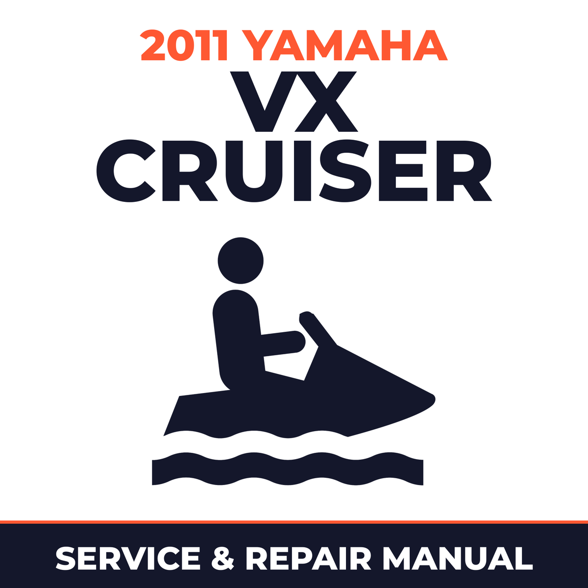 2011 Yamaha VX CRUISER Service and Repair Manual - personal watercraft workshop manual cover