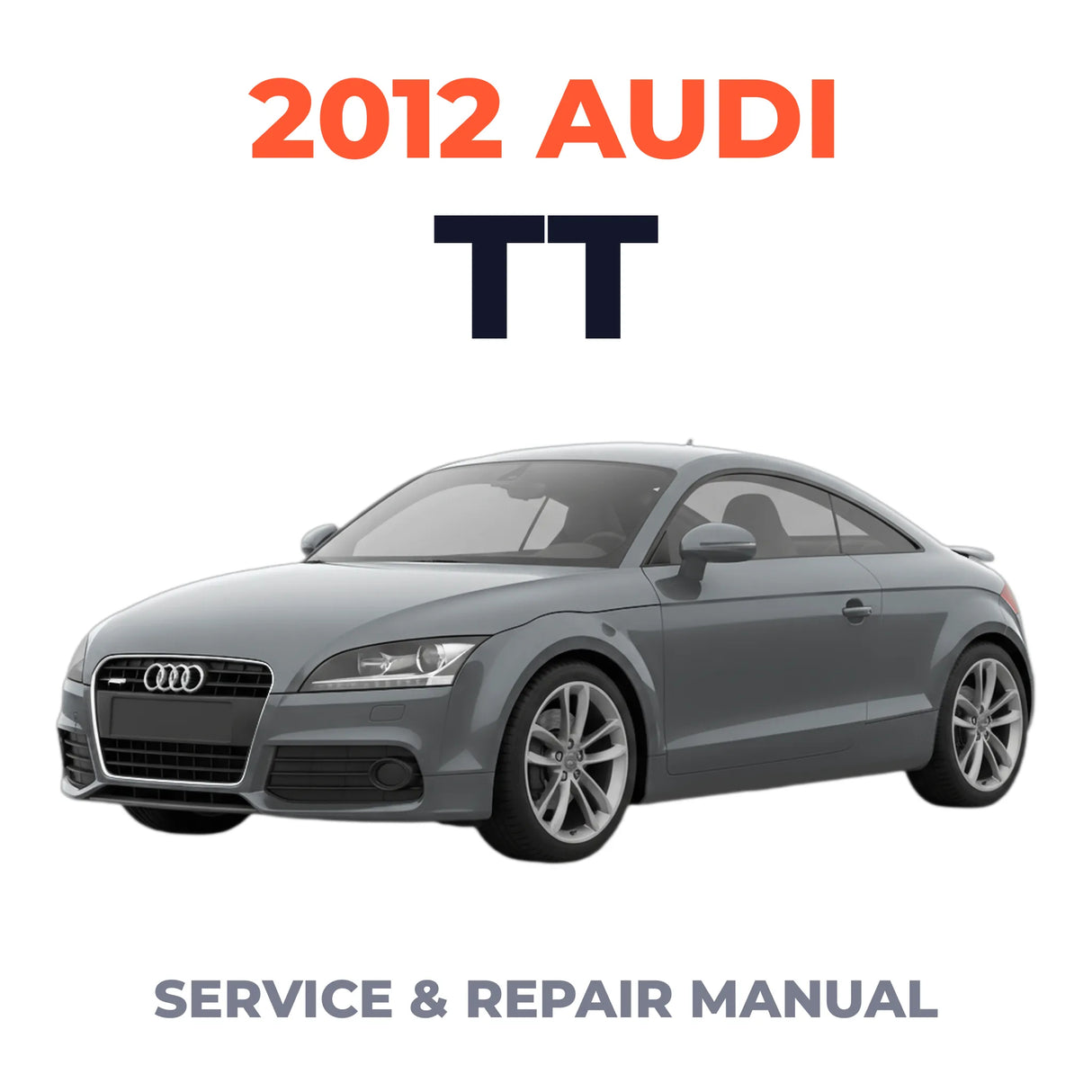 2012 Audi TT Service and Repair Manual