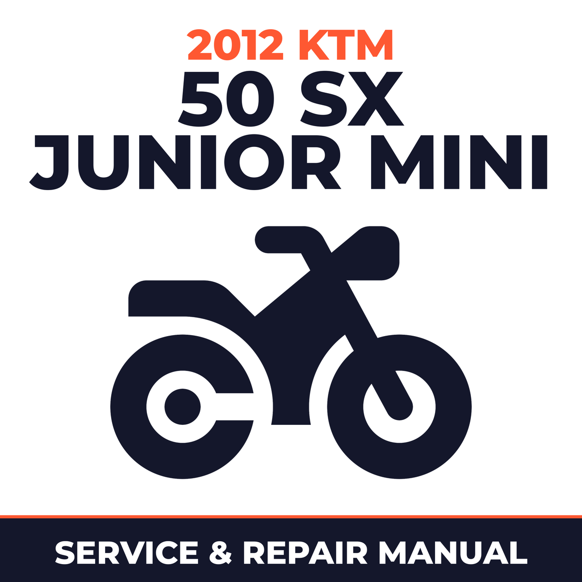 2012 KTM 50 SX Junior Mini Service and Repair Manual - motorcycle workshop manual cover