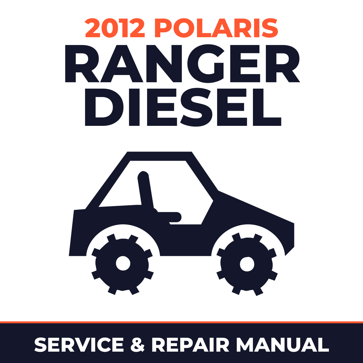 2012 Polaris Ranger Diesel Service and Repair Manual - side-by-side workshop manual cover