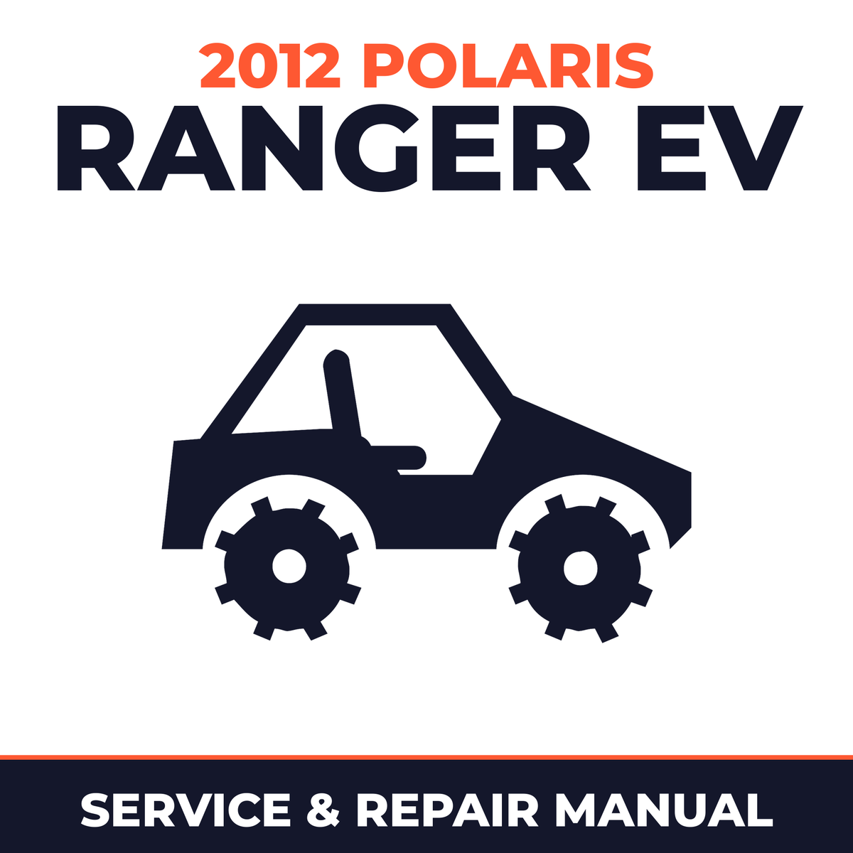 2012 Polaris Ranger EV Service and Repair Manual - side-by-side workshop manual cover