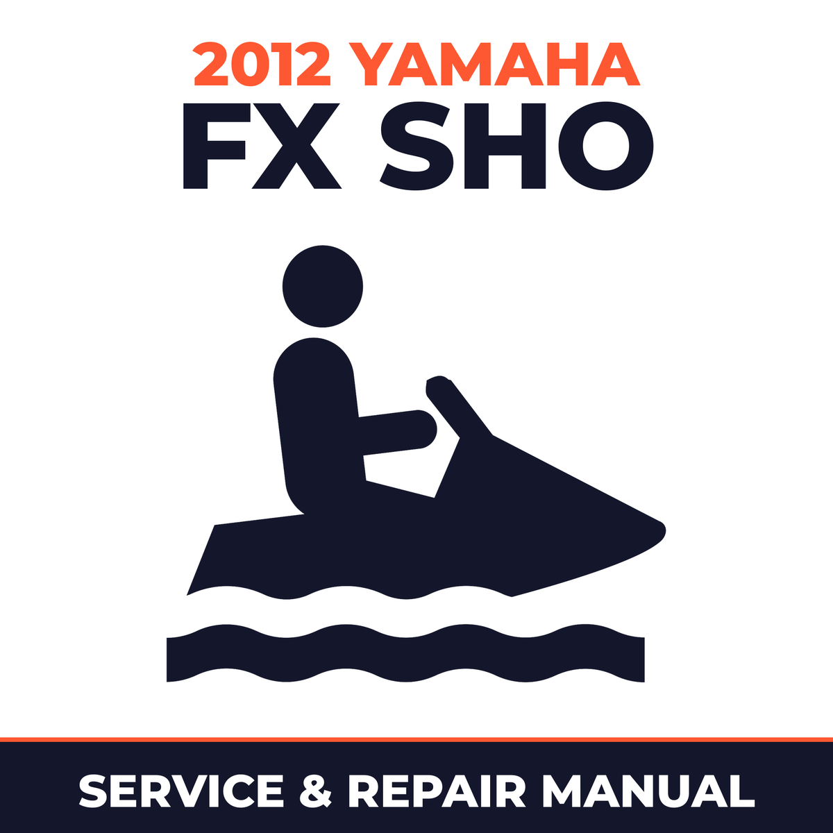 2012 Yamaha FX SHO Service and Repair Manual - personal watercraft workshop manual cover