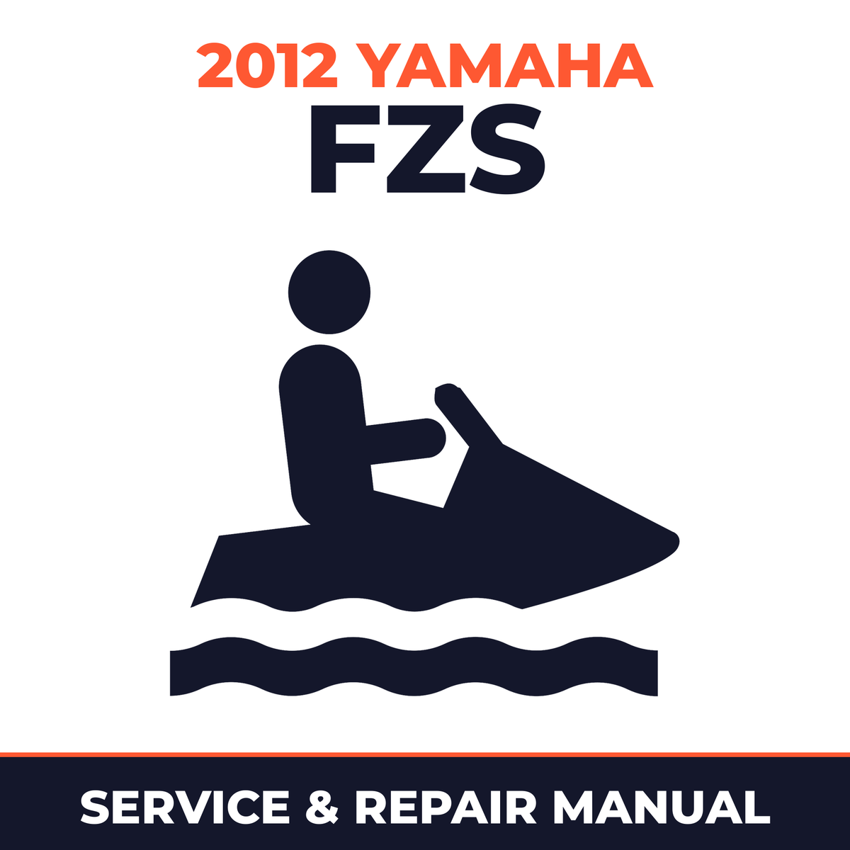 2012 Yamaha FZS Service and Repair Manual - personal watercraft workshop manual cover