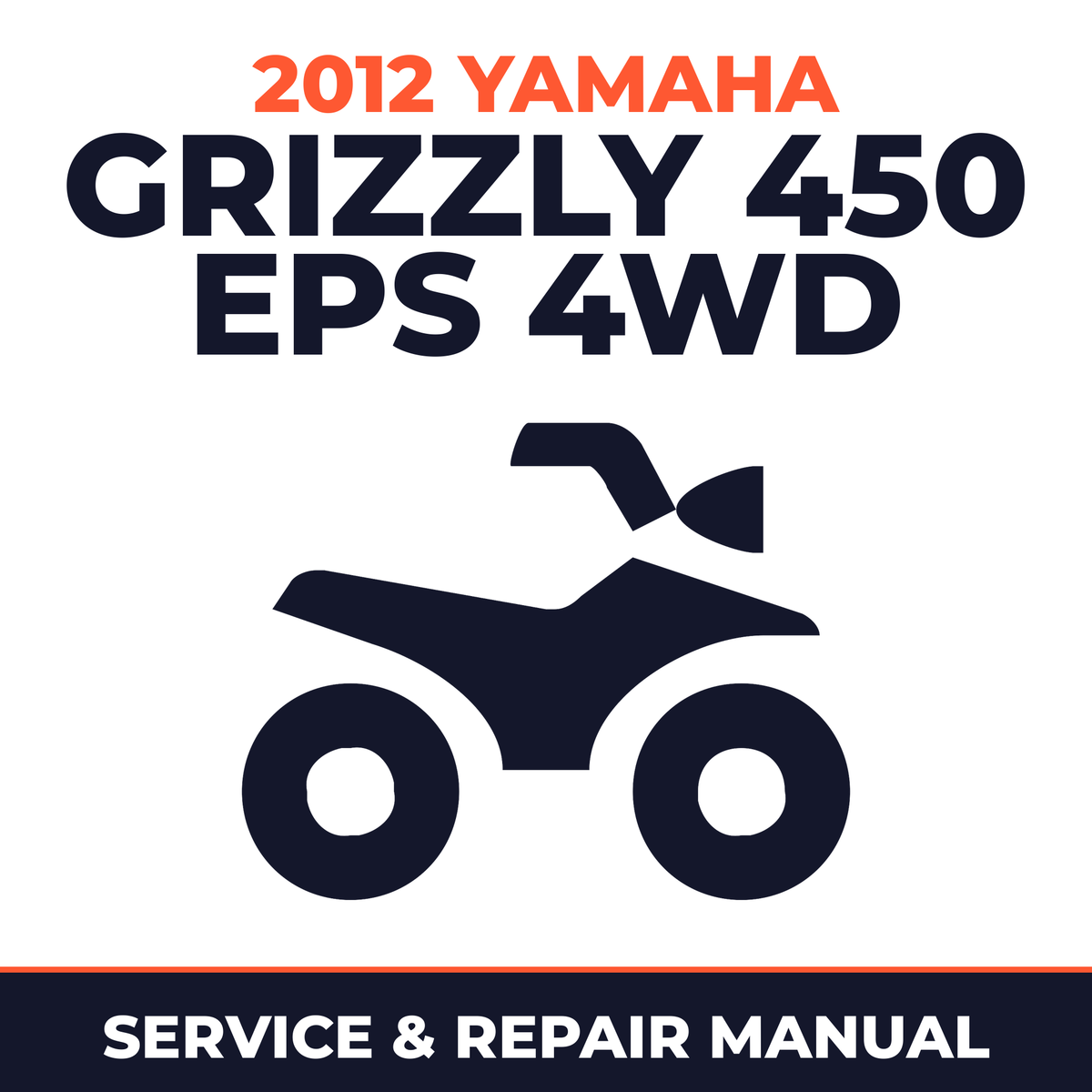 2012 Yamaha GRIZZLY 450 EPS 4WD Service and Repair Manual - ATV workshop manual cover