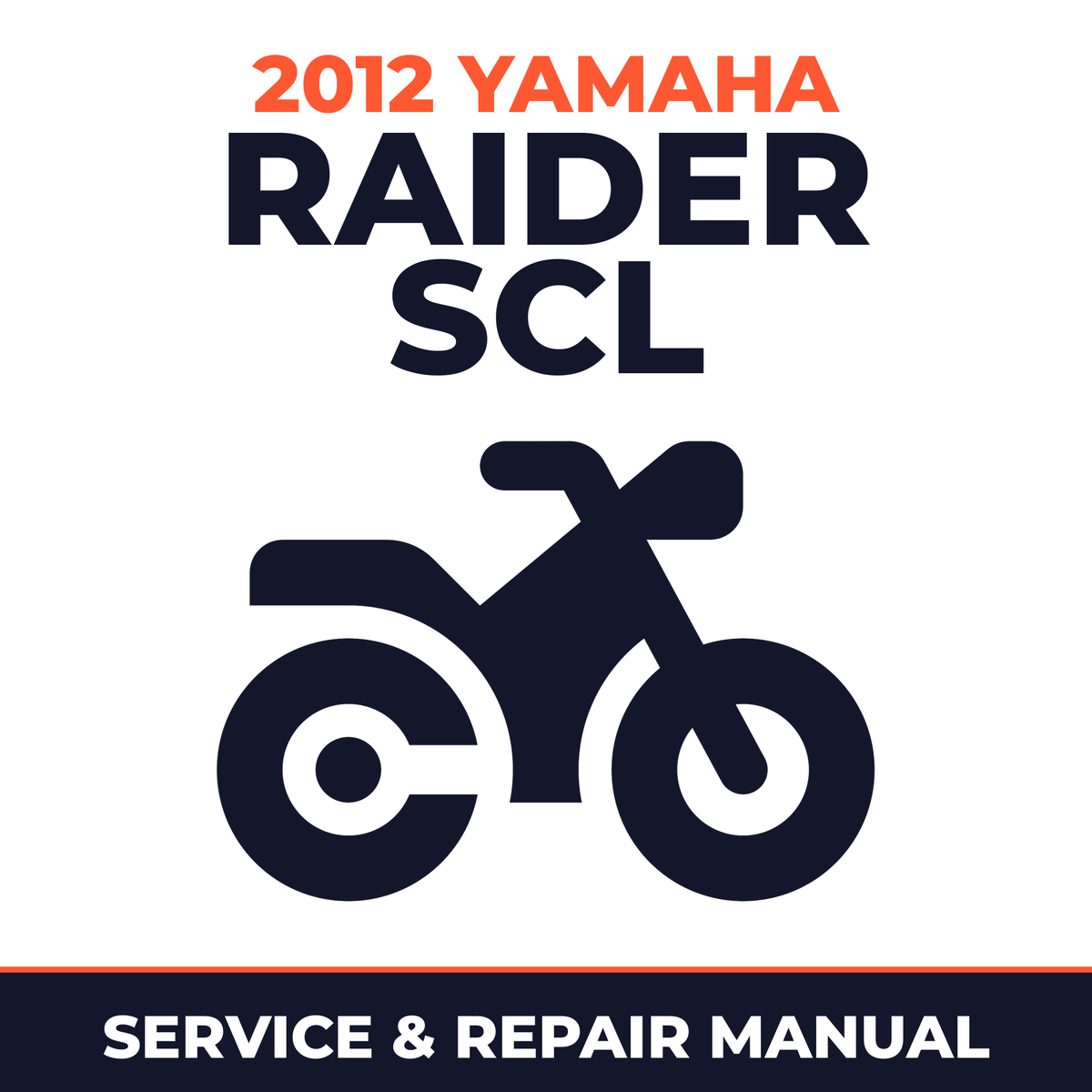 2012 Yamaha RAIDER SCL Service and Repair Manual - motorcycle workshop manual cover