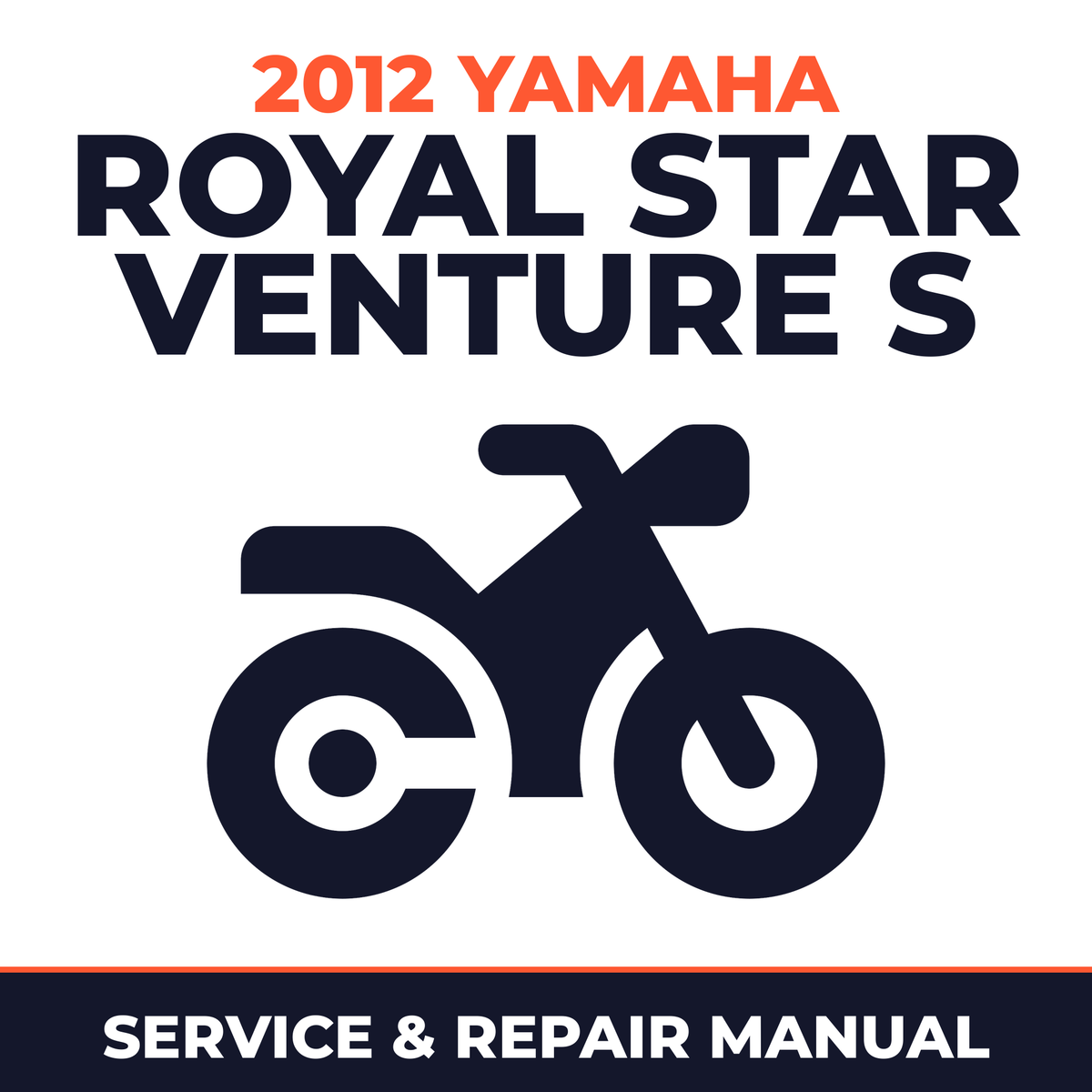 2012 Yamaha ROYAL STAR VENTURE S Service and Repair Manual - motorcycle workshop manual cover