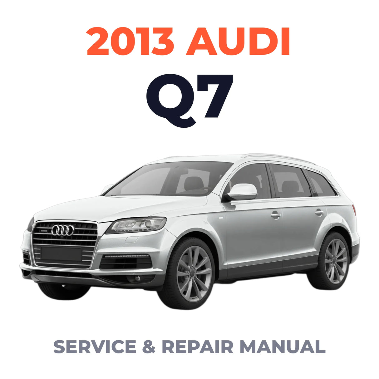 2013 Audi Q7 Service and Repair Manual