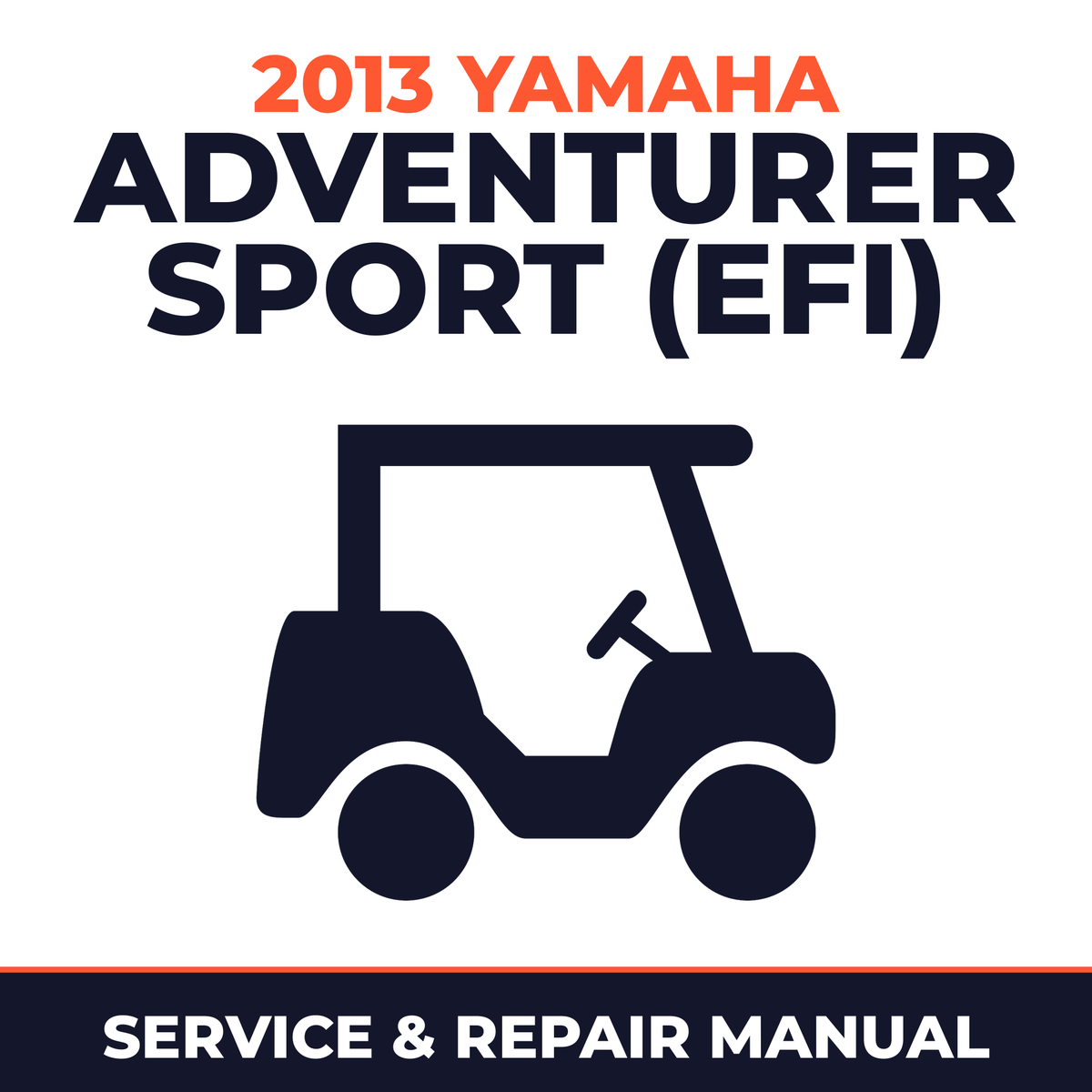 2013 Yamaha ADVENTURER SPORT (EFI) Service and Repair Manual - golf car workshop manual cover