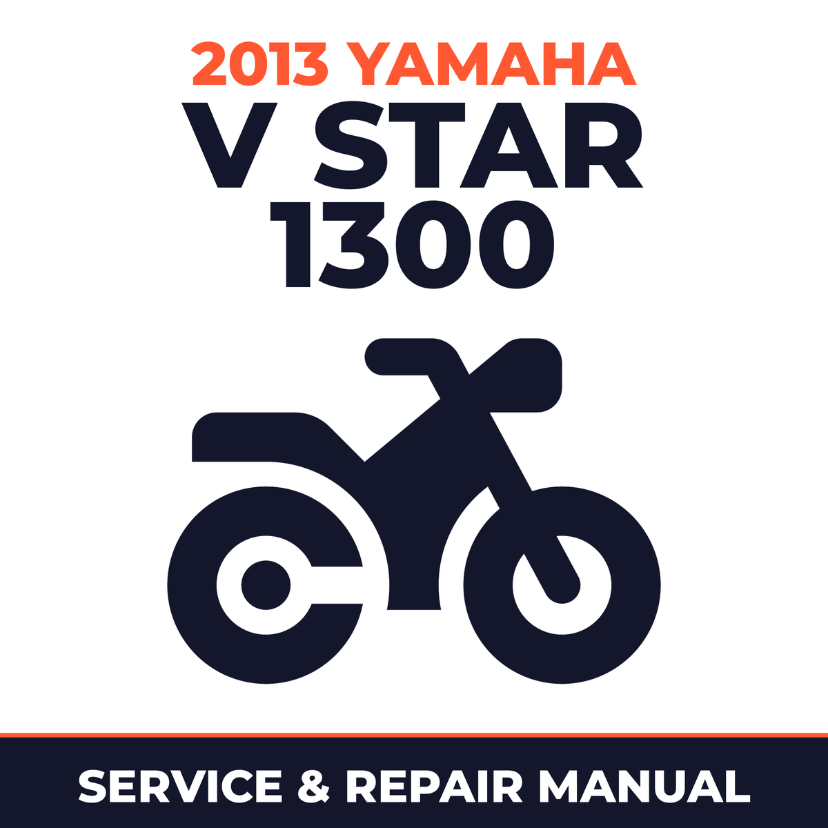 2013 Yamaha V STAR 1300 Service and Repair Manual - motorcycle workshop manual cover