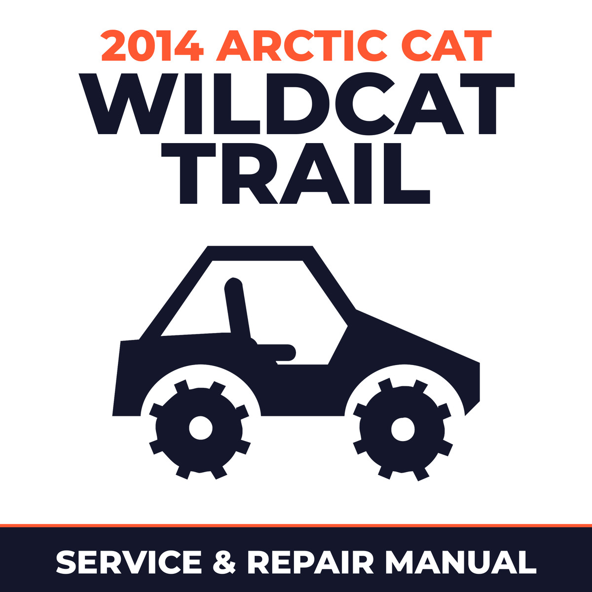 2014 Arctic Cat Wildcat Trail Service and Repair Manual - side-by-side workshop manual cover